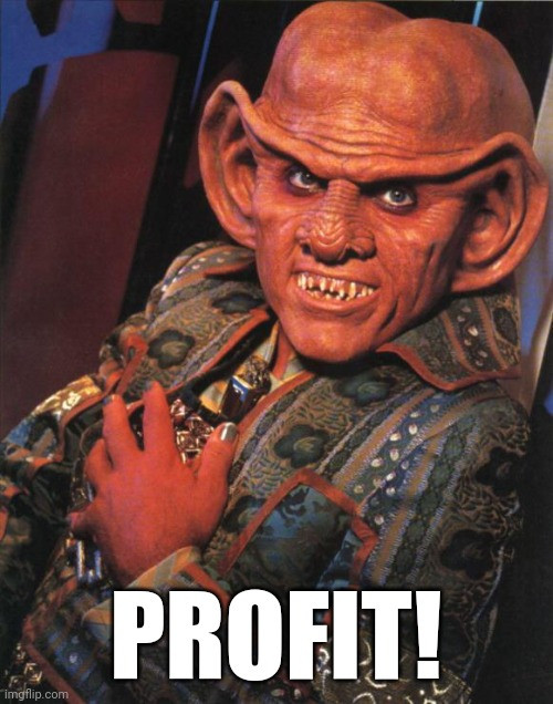 From Star Trek, a Feringi in recline with PROFIT! written at the bottom.