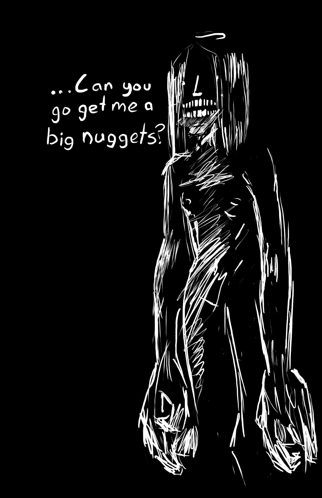 a scrawny, monstrous woman just wants a big nuggets