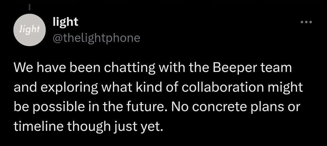 A screenshot of a post from @thelightphone on Twitter, saying "We have been chatting with the Beeper team and exploring what kind of collaboration might be possible in the future. No concrete plans or timeline though just yet."