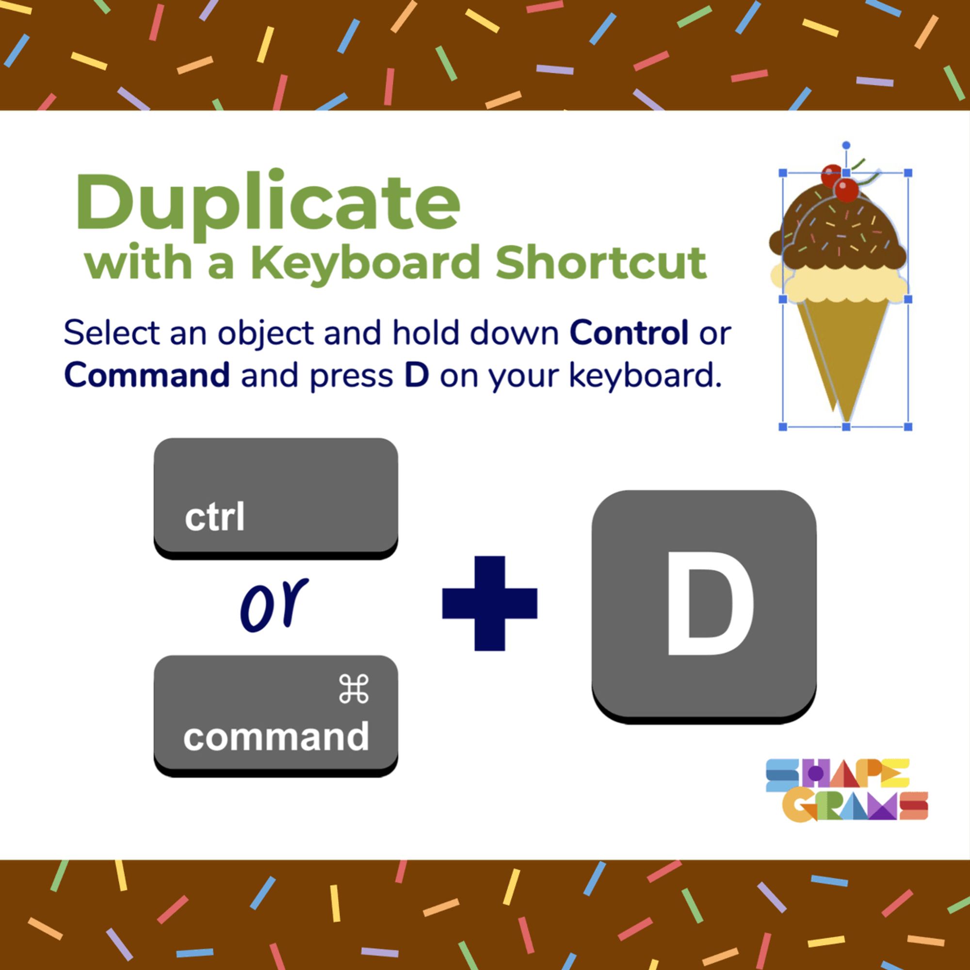 Duplicate with control/command + D