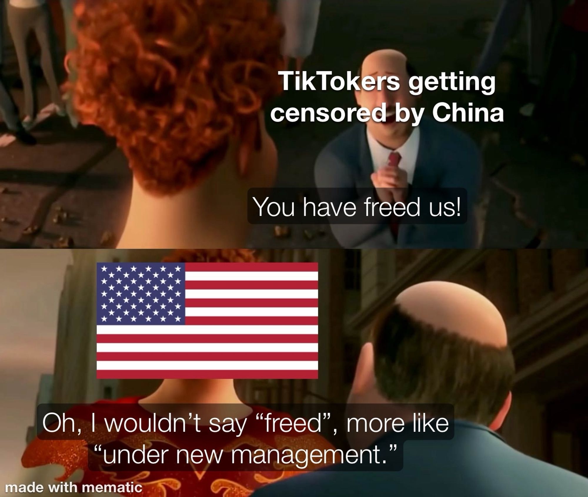 An edited meme image featuring two stills from MegaMind. The top still shows Titan speaking to a the mayor, who is labelled "TikTokers getting censored by China" and saying "You have freed us!" overlaid. Titan has a US flag as a label, and is saying "Oh, I wouldn't say freed, more like under new management."