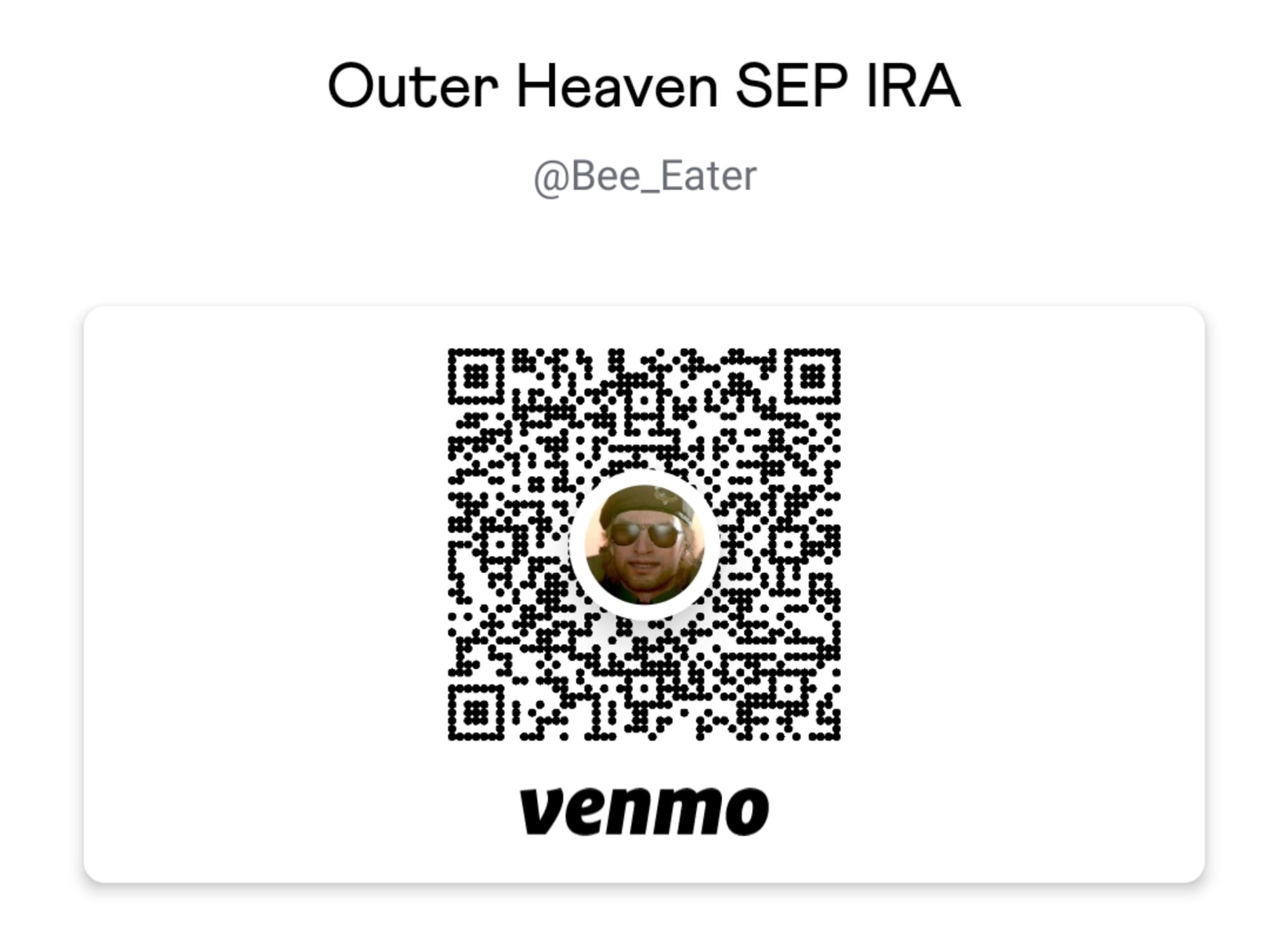 a venmo thing for "Outer Heaven SEP IRA" for the user @Bee_Eater

It looks like a smiling Kazuhira Miller is in the middle there