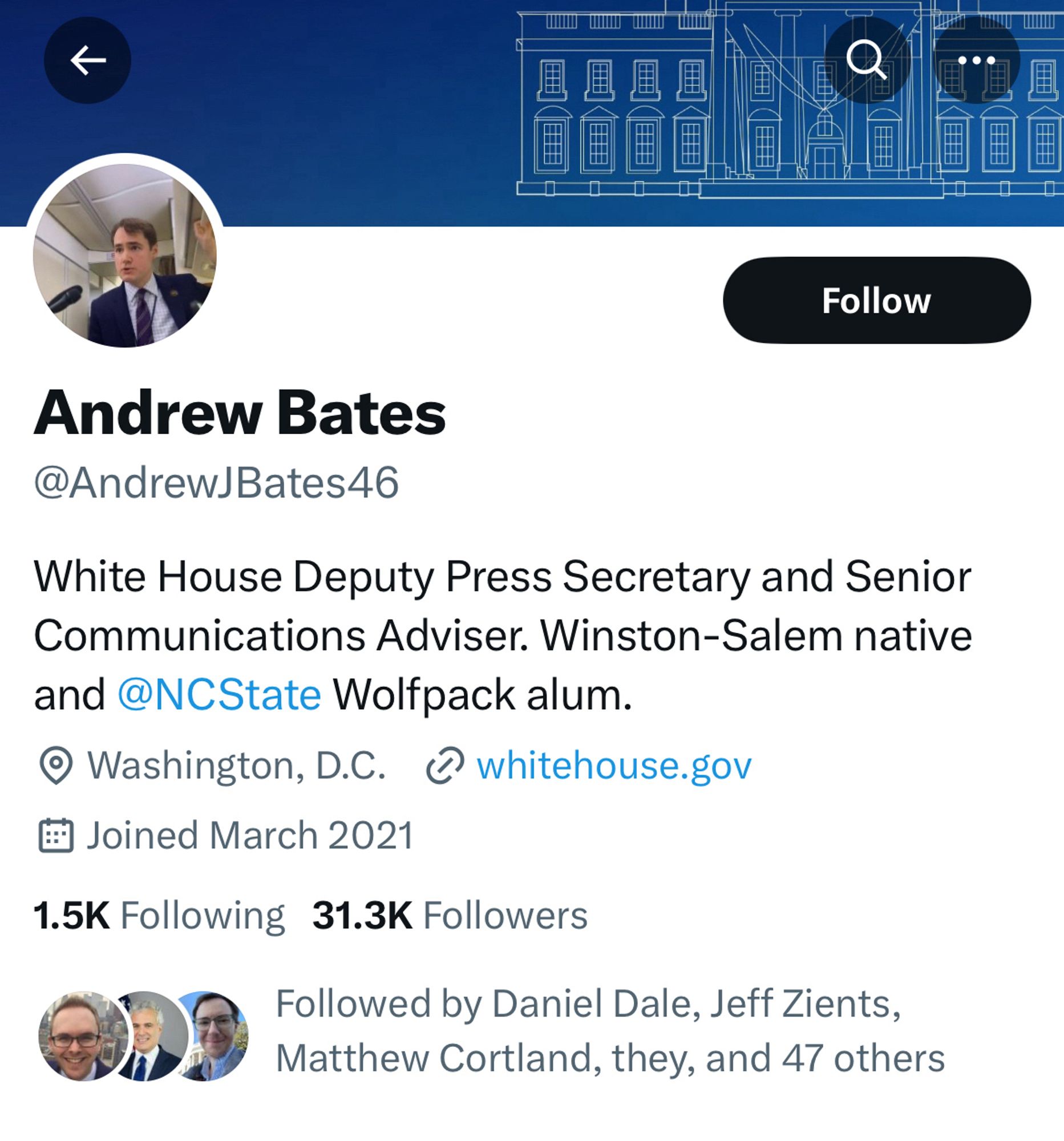 Follow
Andrew Bates
@AndrewJBates46
White House Deputy Press Secretary and Senior Communications Adviser. Winston-Salem native and @NCState Wolfpack alum.
© Washington, D.C. @ whitehouse.gov
# Joined March 2021
1.5K Following 31.3K Followers
Followed by Daniel Dale, Jeff Zients, Matthew Cortland, they, and 47 others