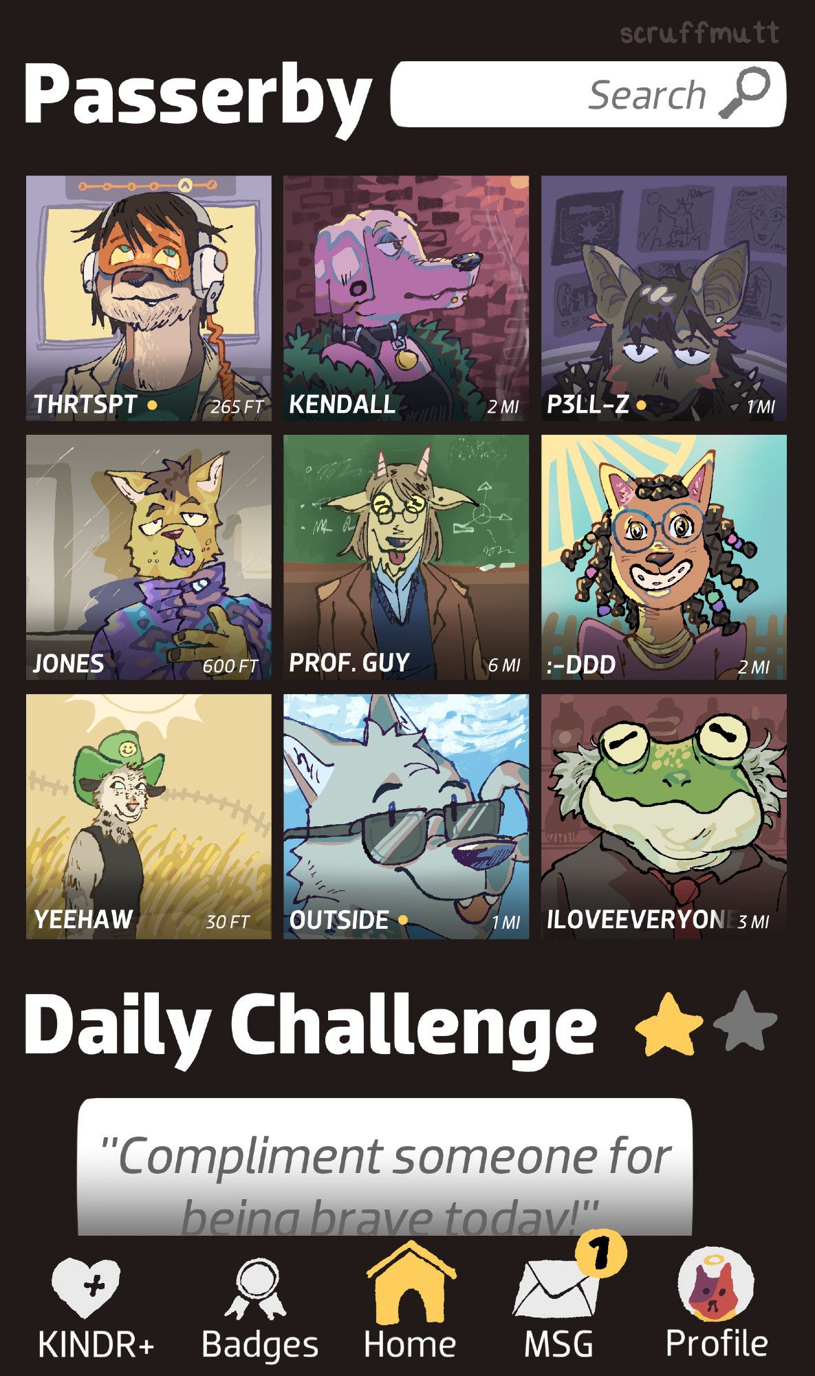 An app with two sections: One is "Passerby", which has user icons of various animals and their distance from the user. Below it is "Daily Challenge", where a text bubble asks the user to "compliment someone for being brave today!"