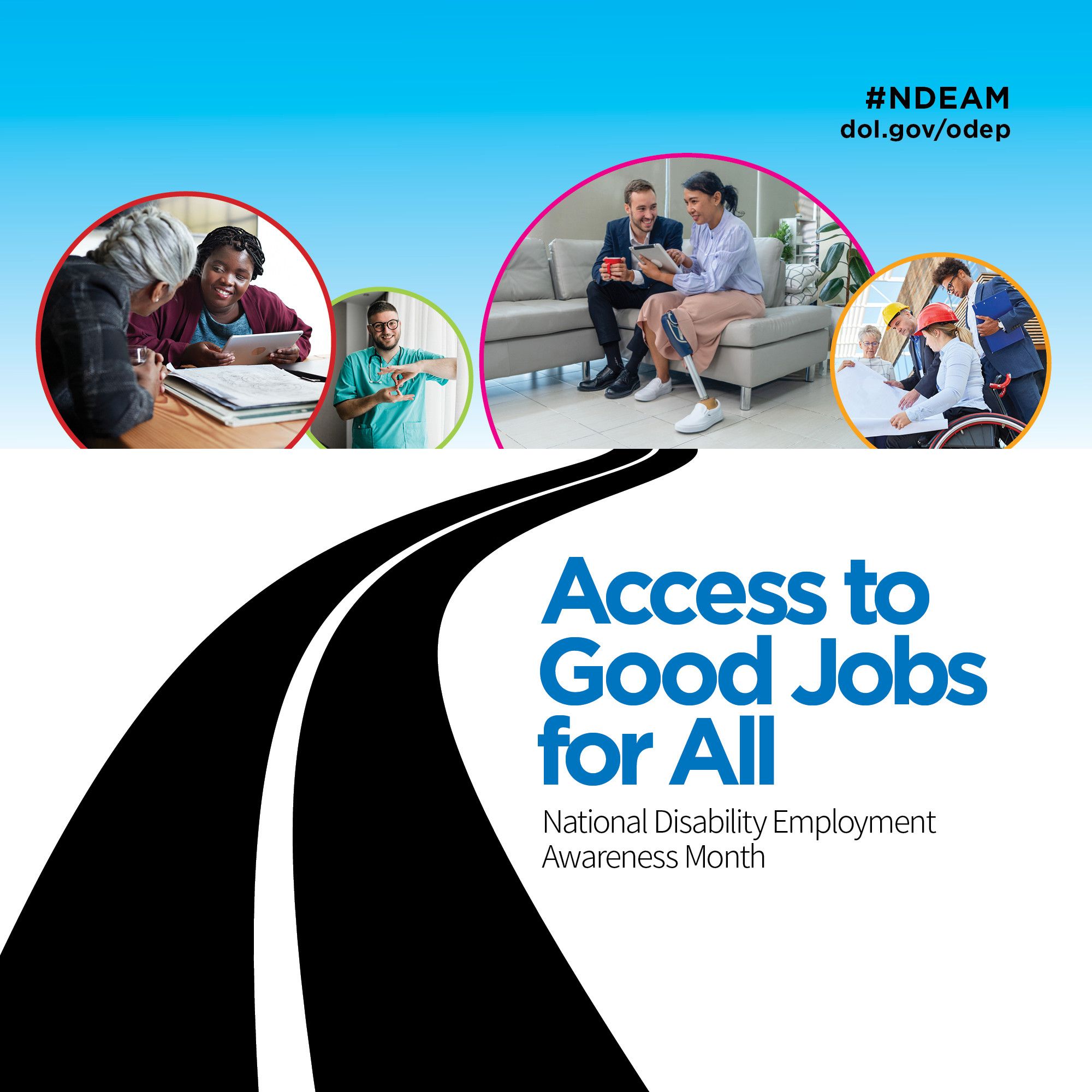 Image shows a road leading to a series of people working at various occupations. Text says "Access to Good Jobs for All: National Disability Employment Awareness Month"