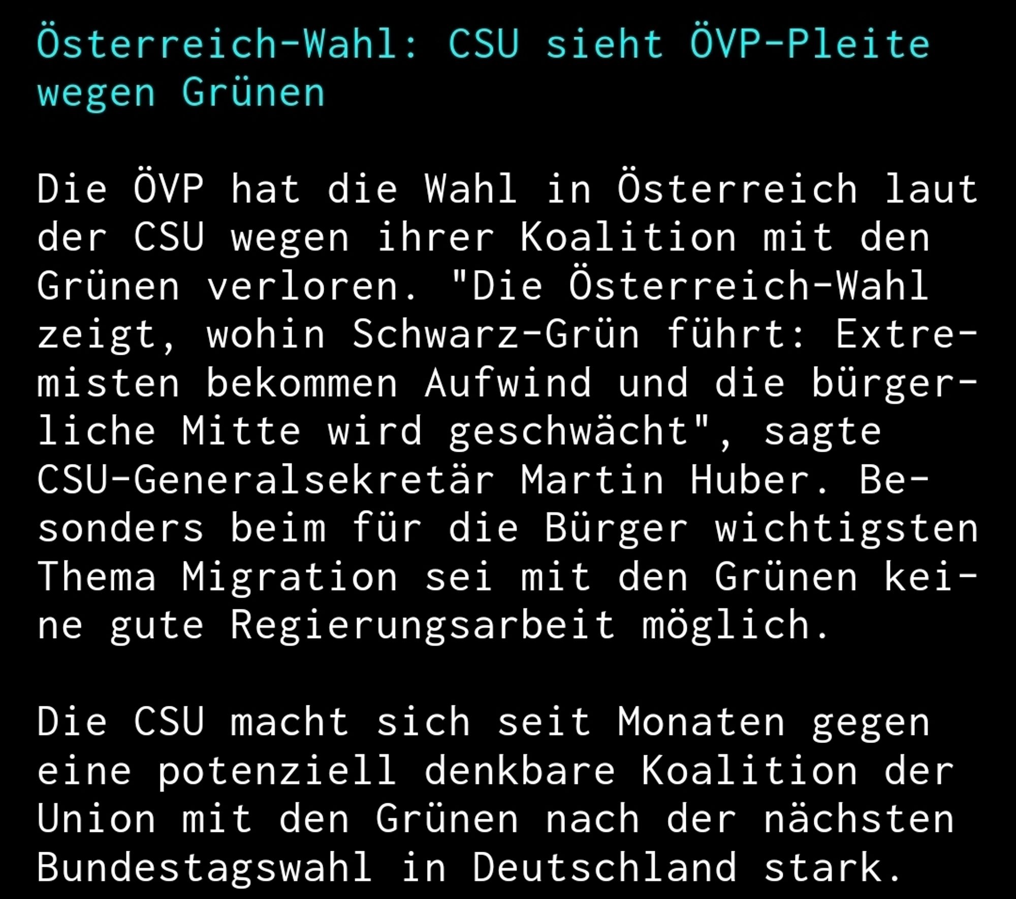 Österreich-Wahl: CSU sieht ÖVP-Pleite wegen Grünen

Die ÖVP hat die Wahl in Österreich laut der CSU wegen ihrer Koalition mit den Grünen verloren. "Die Österreich-Wahl zeigt, wohin Schwarz-Grün führt: Extre- misten bekommen Aufwind und die bürger- liche Mitte wird geschwächt", sagte CSU-Generalsekretär Martin Huber. Be- sonders beim für die Bürger wichtigsten Thema Migration sei mit den Grünen kei- ne gute Regierungsarbeit möglich.

Die CSU macht sich seit Monaten gegen eine potenziell denkbare Koalition der Union mit den Grünen nach der nächsten Bundestagswahl in Deutschland stark.