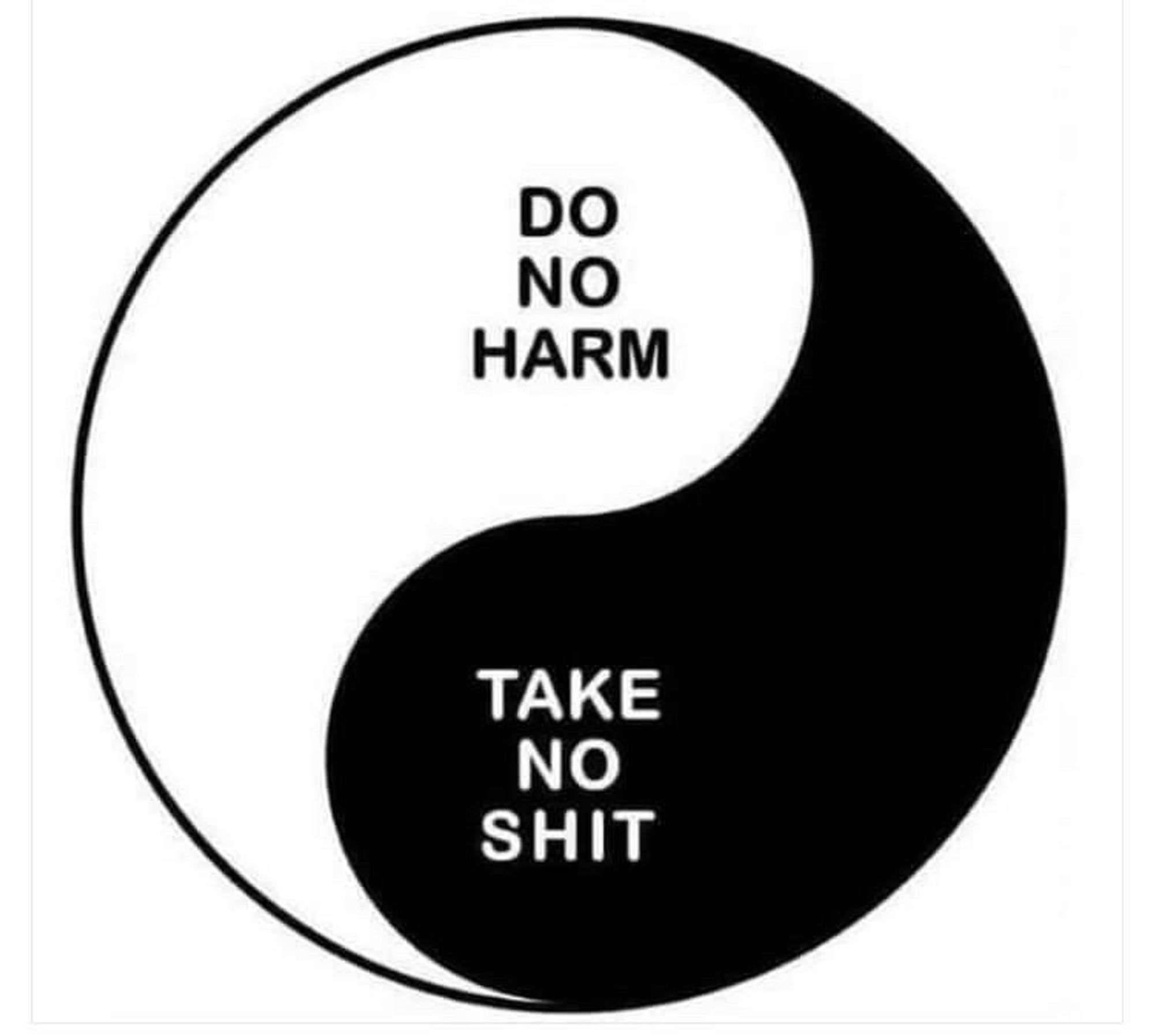 Do no harm, take no shit, as yin-yang symbol