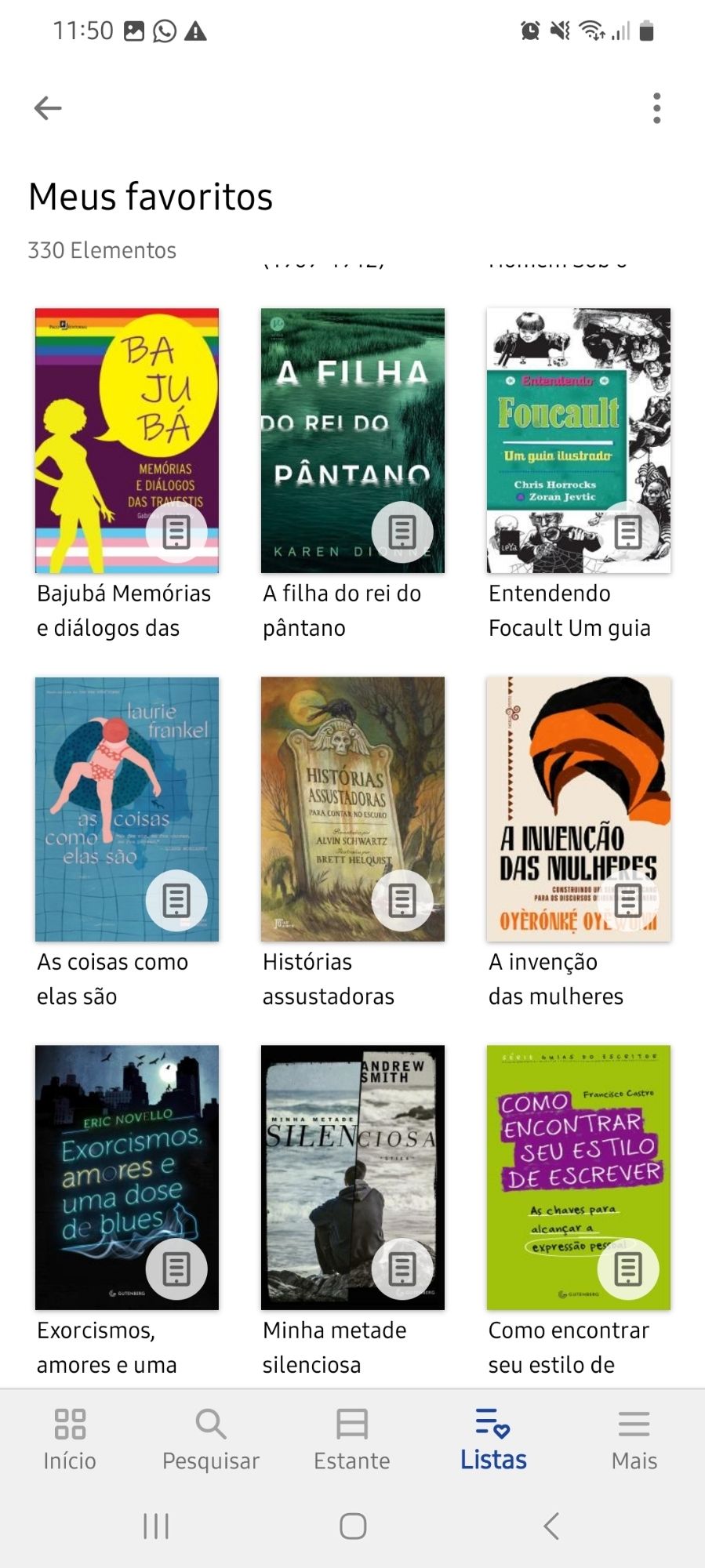 Livros: bajubá memórias e diálogos das [...], a filha do rei do pantano, entendendo focault um guia, as coisas como elas são, historias assustadoras, a invenção das mulheres, exorcismos amores e uma[...], minha metade silenciosa, como encontrar seu estilo de escrever.