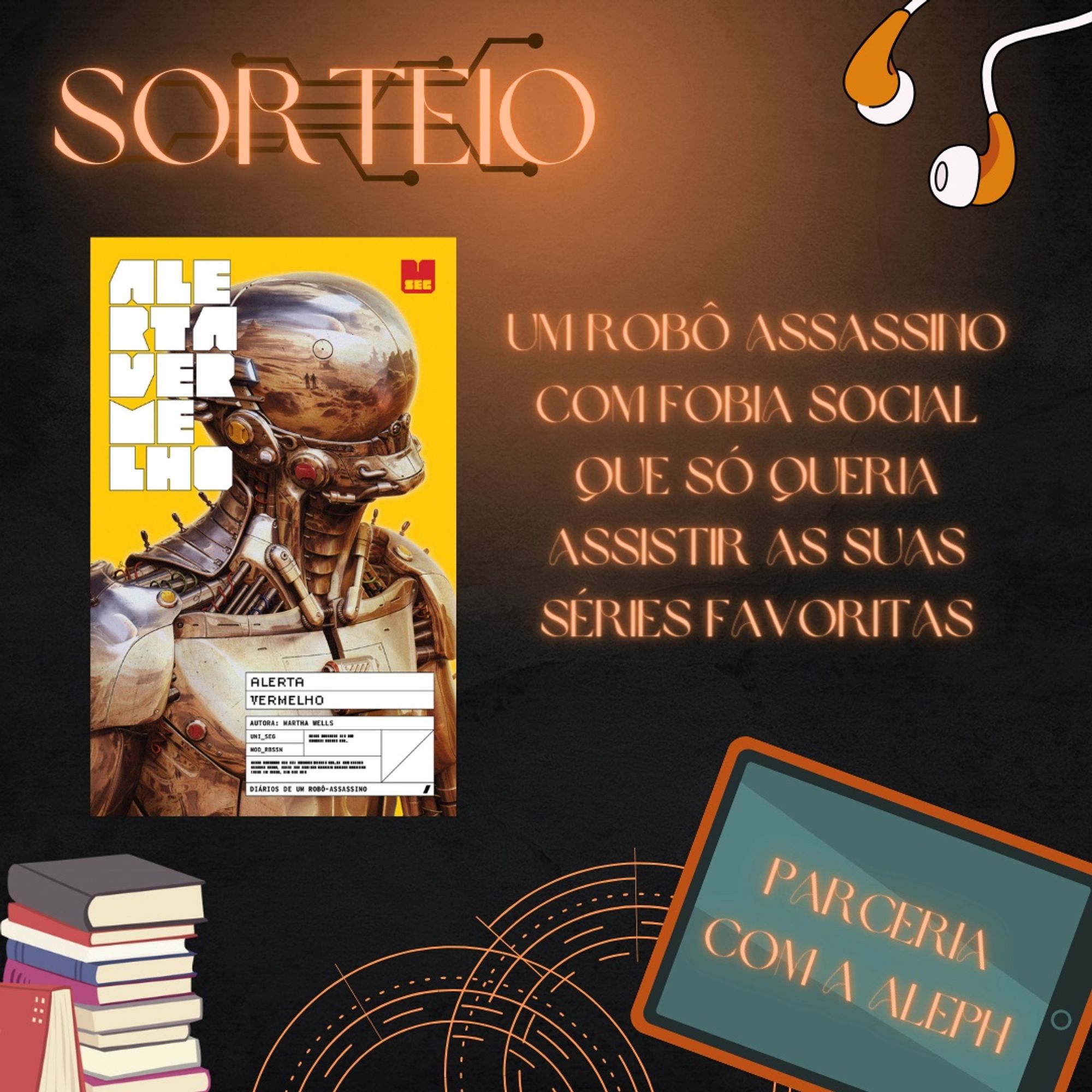 Banner do sorteio alerta vermelho. Nele há a capa do livro e um resumo sobre o que é a obra: “um robô assassino com fobia social que só queria assistir as suas séries favoritas é obrigado a trabalhar protegendo um grupo de cientistas”