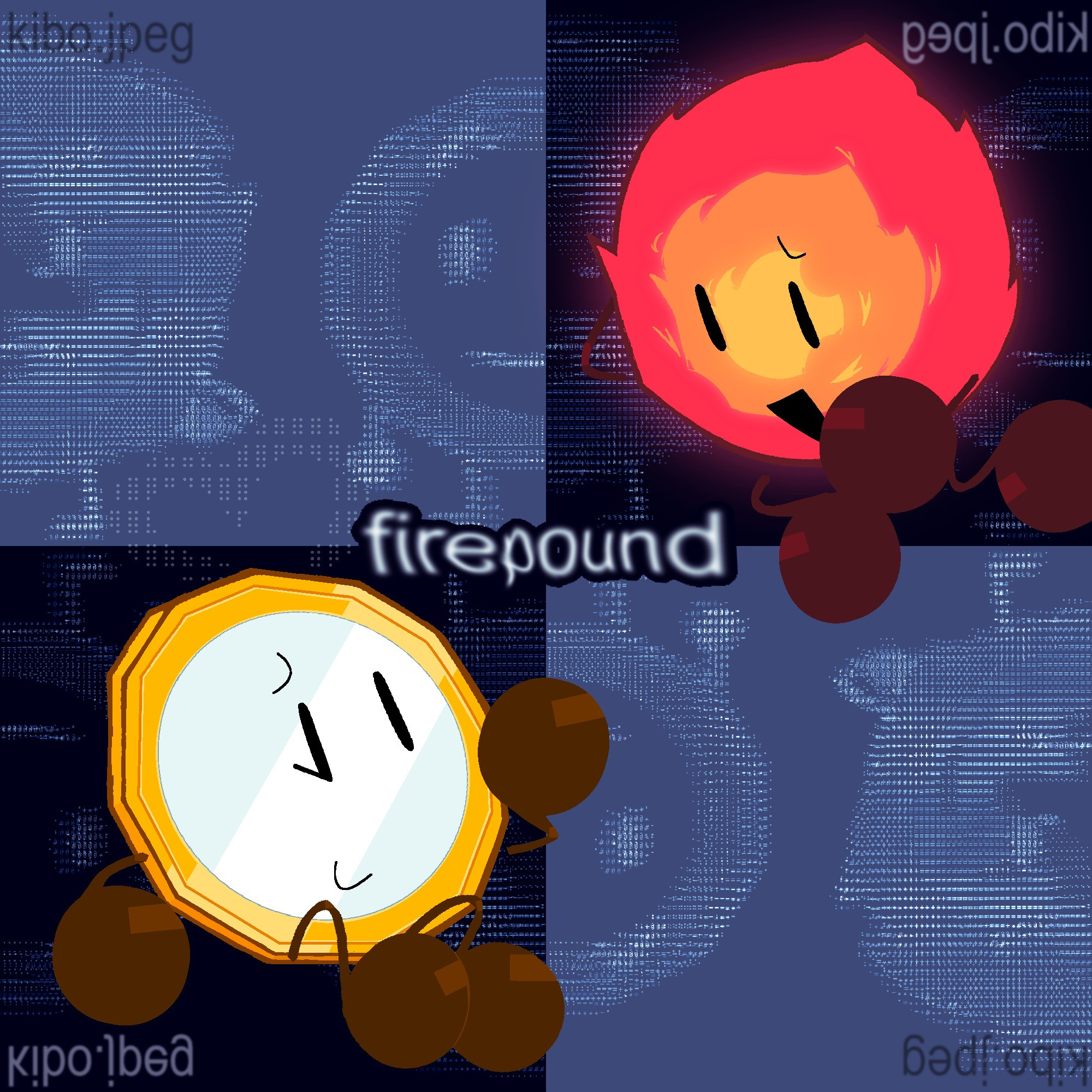 An image of Fireball and Pound from Clash 2 Be Champion. Pound, a British coin is featured in the bottom left corner, and Fireball, a ball of fire in the top right. They lovingly gaze at each other as Fireball reaches out for Pound. The background is a checkered pattern of a royal blue and a dark blue, with an ASCII art image of the two characters overlaid on top. In the center of the image is the word Firepound in all lowercase, which is the ship name of the two characters.