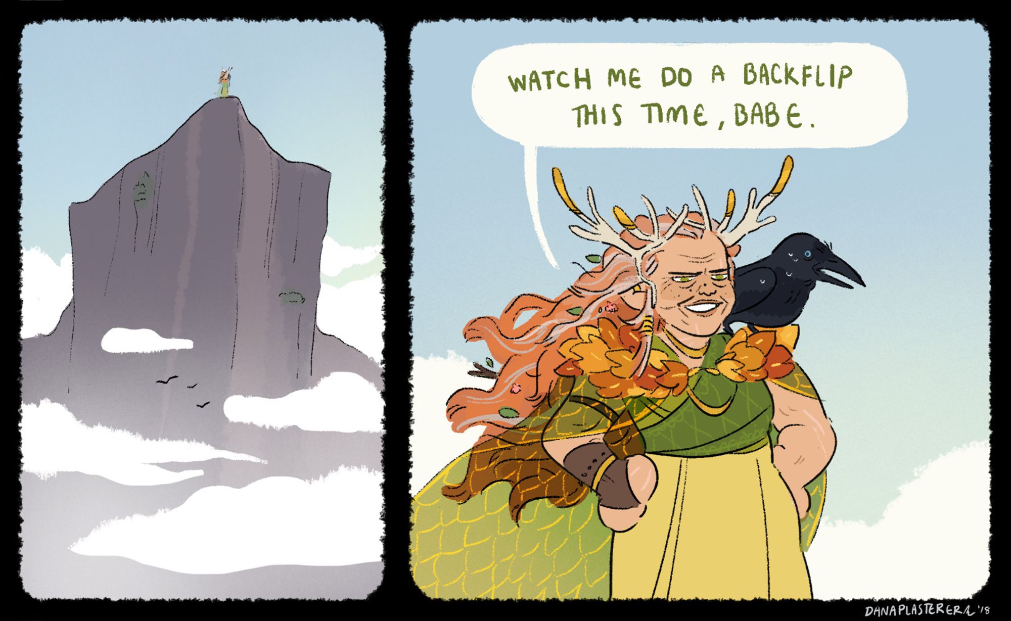 Two panel comic of Keyleth, now many centuries old and in her Voice of the Tempest gettup, and a nervous looking raven peer over a cliffside. The text bubble reads "Watch me do a backflip this time, babe". Referencing the ill-fated goldfish incident of campaign 1.