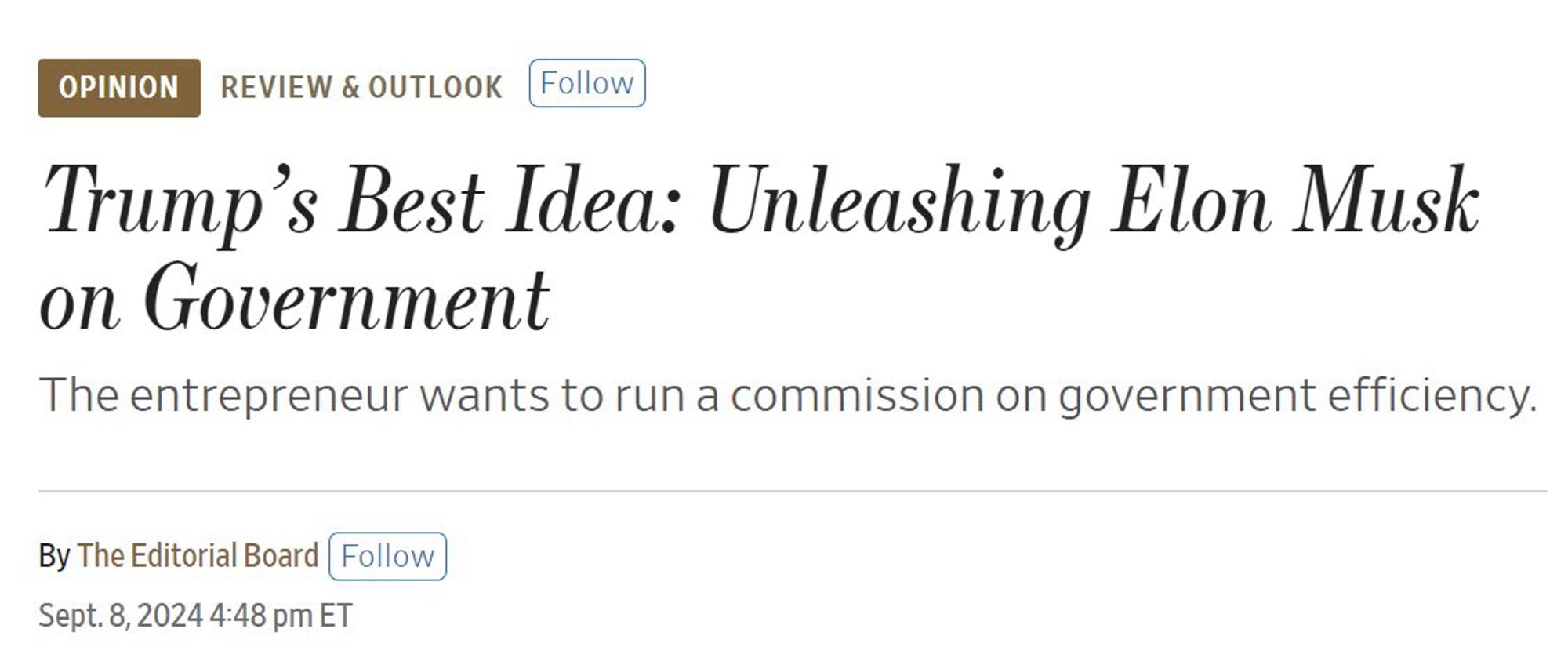 WSJ editorial:

Trump’s best idea: Unleashing Elon Musk on Government.