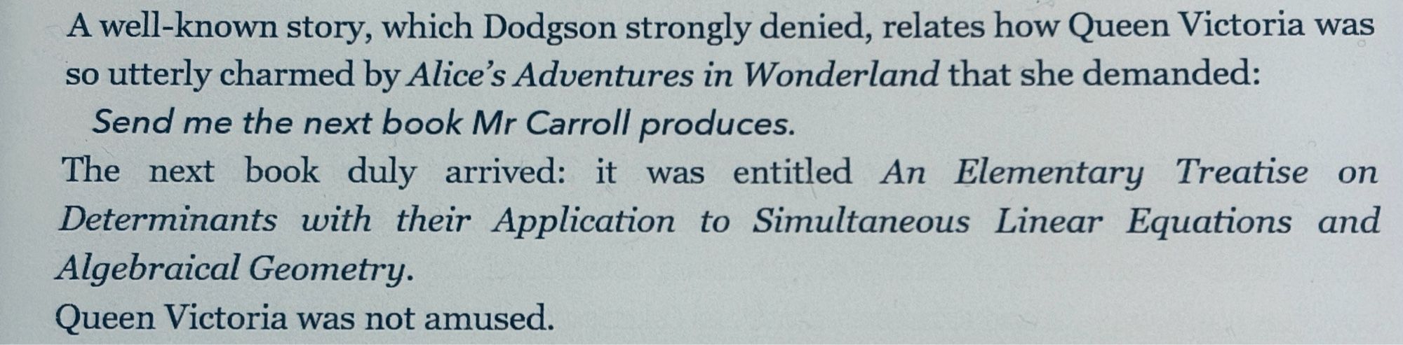 Excerpt from the book The Great Mathematicians, an anecdote about Lewis Carroll and Queen Victoria.