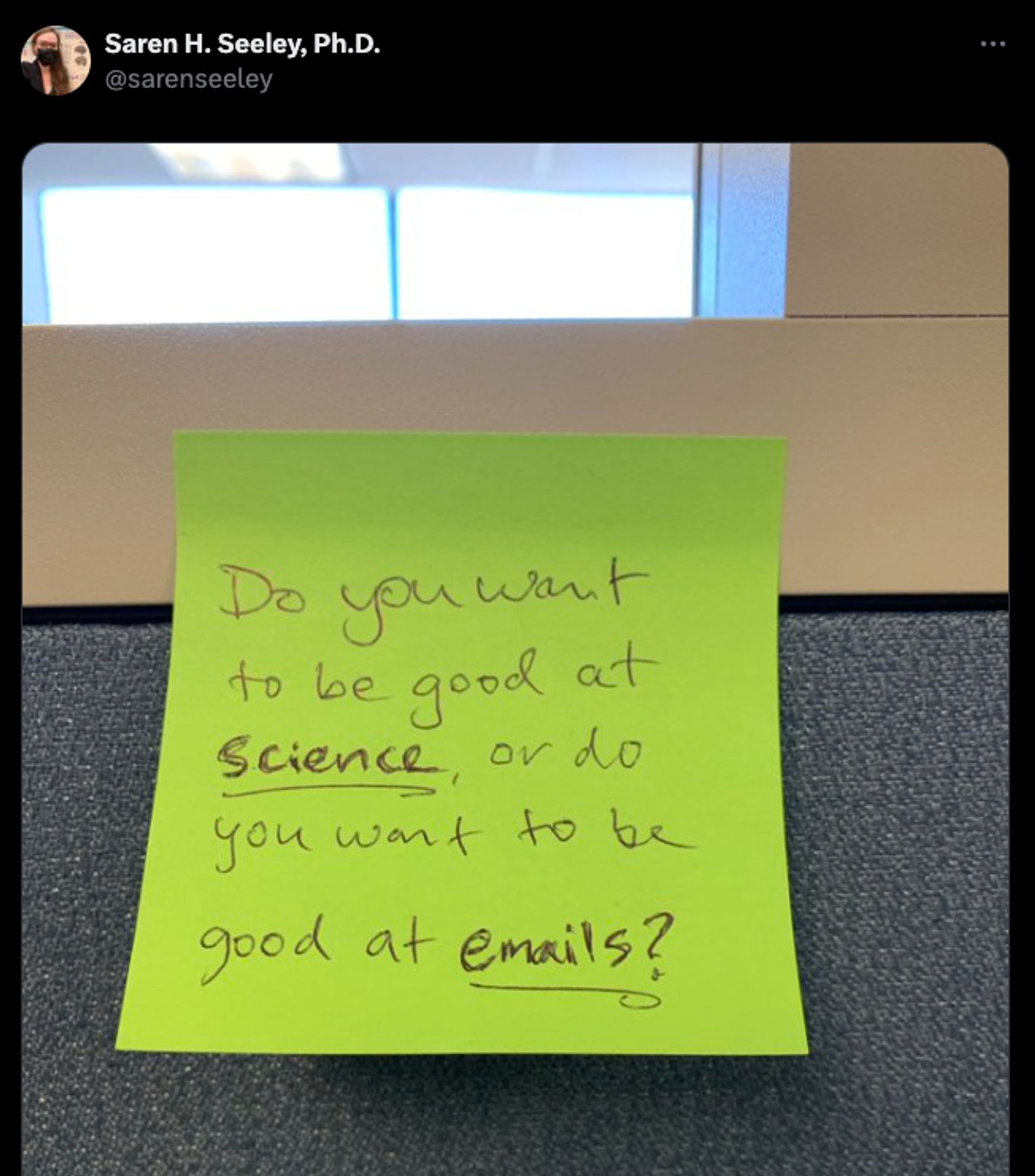 Do you want to be good at science, or do you want to be good at emails?