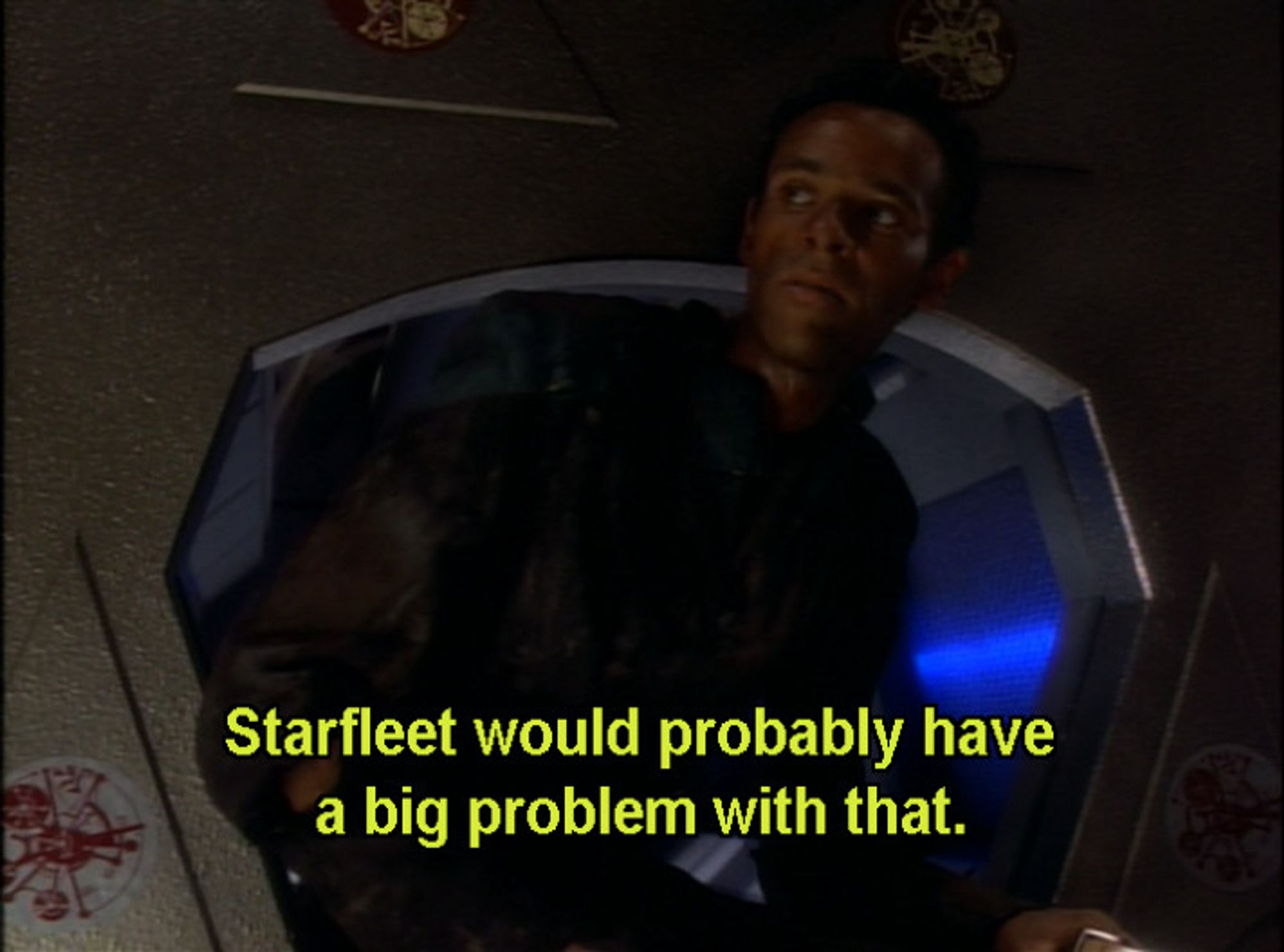 Bashir in DS9: "Starfleet would probably have a big problem with that."