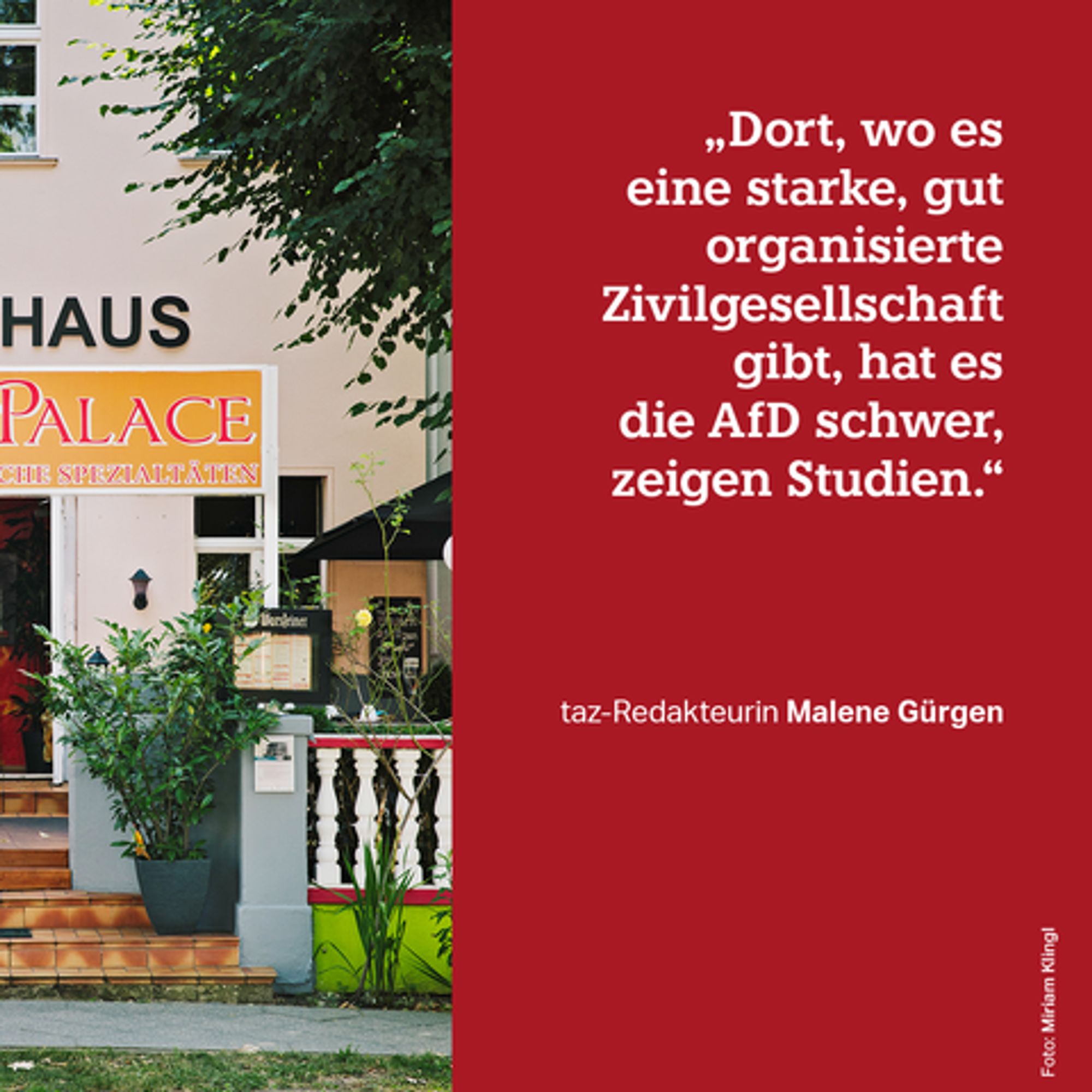 Dort, wo es eine starke, gut organisierte Zivilgesellschaft gibt, hat es die AfD schwer, zeigen Studien.“ taz-Redakteurin Malene Gürgen