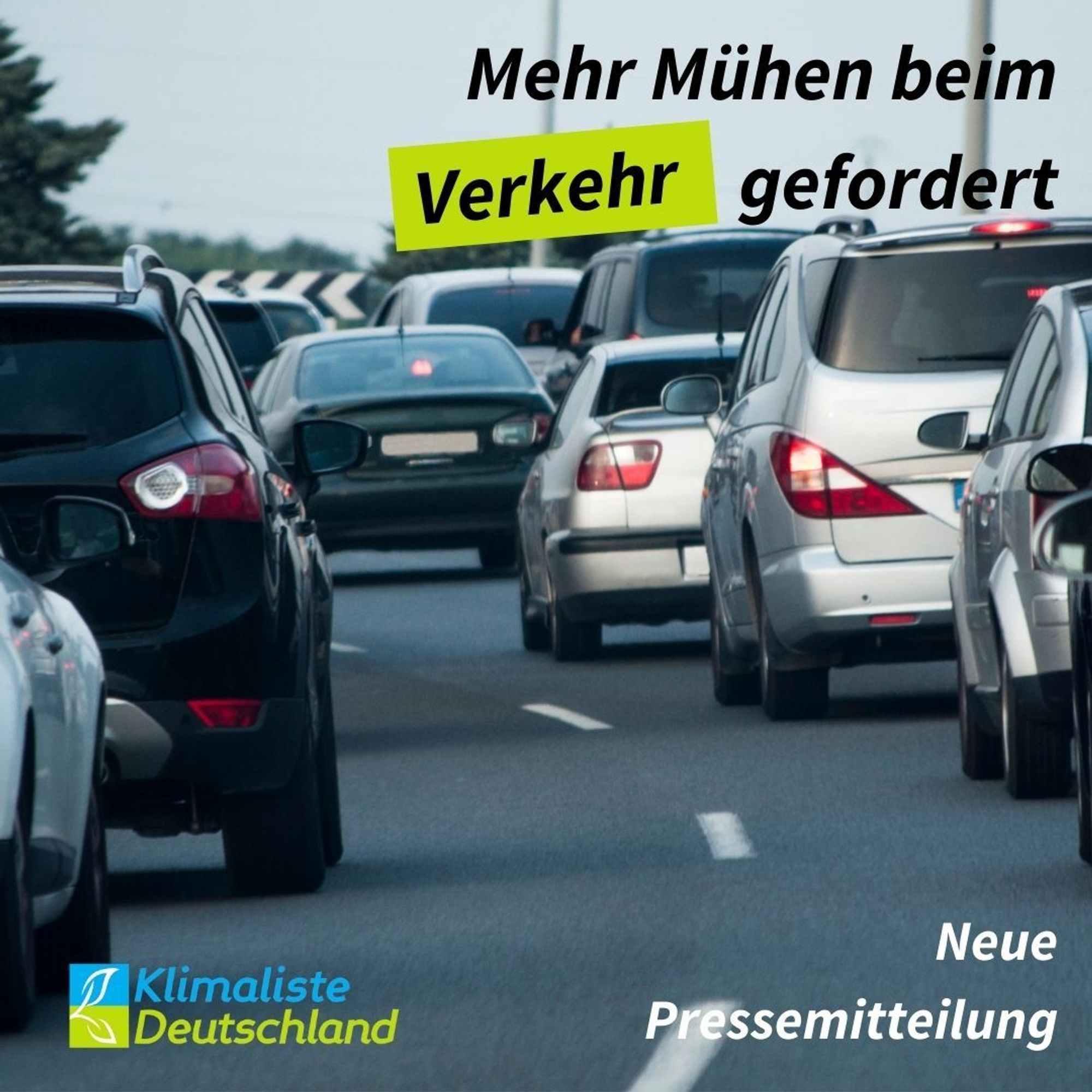 Schlagzeile in schwarzer Schrift: "Mehr Mühen beim Verkehr gefordert". Das Wort Verkehr ist durch eine frühlingsgrüne Box hervorgehoben. Das Bild zeigt eine Straße mit acht Autos. Links unten ist das Logo der Partei Klimaliste Deutschland zu sehen. Recht daneben steht "Neue Pressemitteilung".