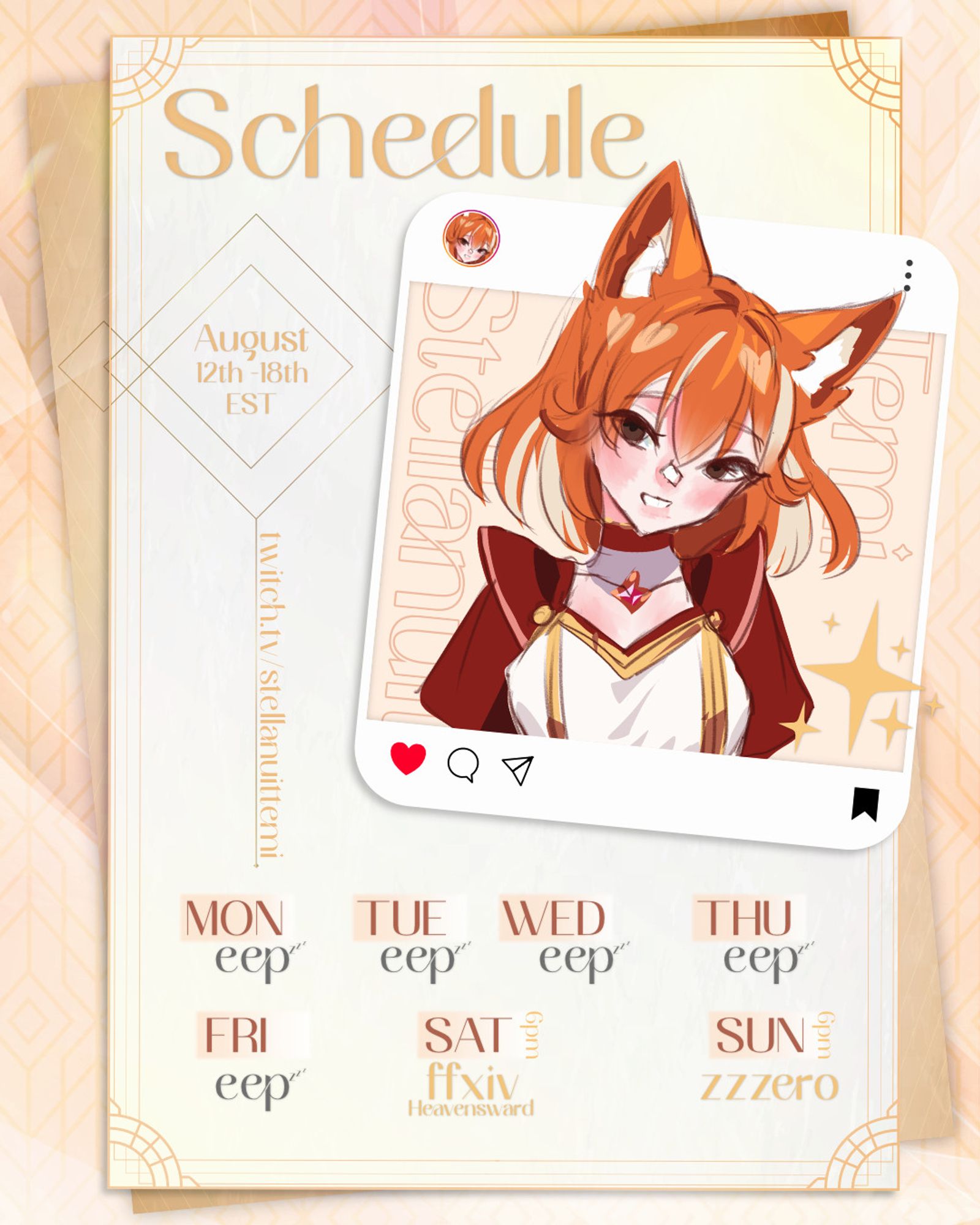 Design for a schedule that I made for myself. It is made as a portrait format and combine a stack of 2 papers, one light caramel and one white on top of a light caramel background with art decor elements. The paper on top has a golden border in art decor style and a Instagram style photo post with an art of my model made by @snowfable.bsky.social.

It has "Schedule" written on top with the month, week and timezone right bellow it. An address for the twitch channel and the days of the week with the games and time at the lower part of the image.