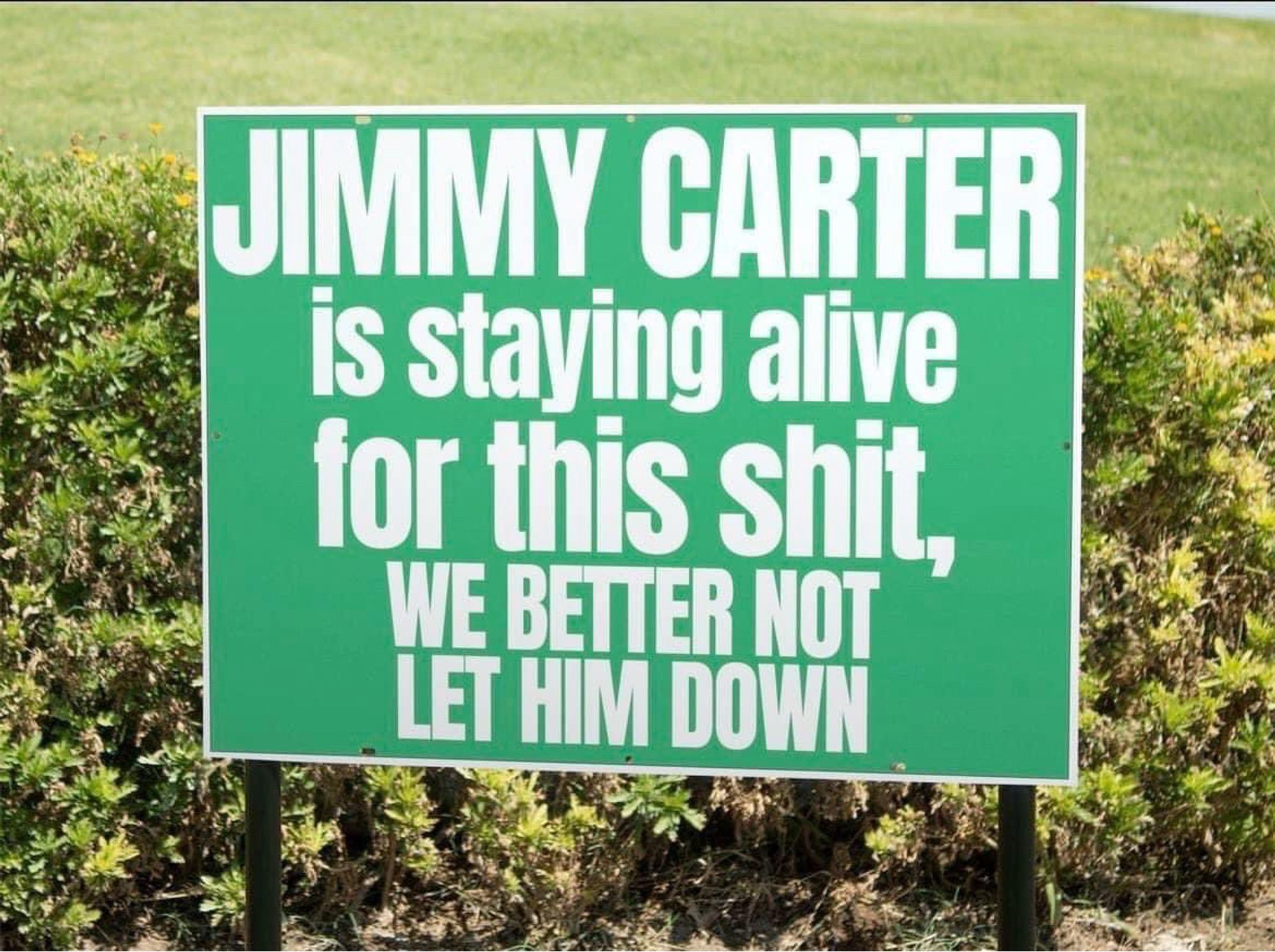 Jimmy Carter is staying alive for this shit. We better not let him down.