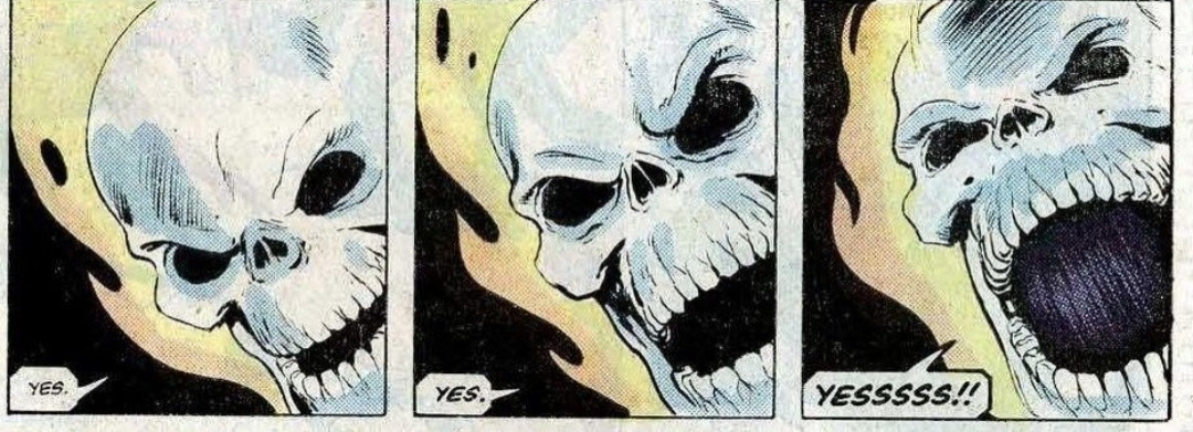 Ghost Rider saying yes repeatedly with more fury each time