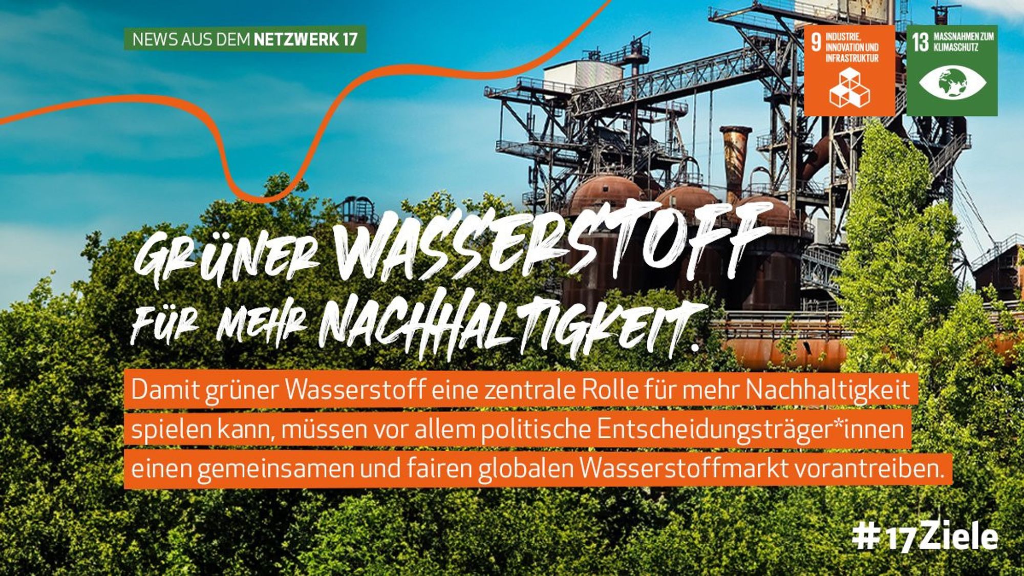 Social-Media-Karte mit Text: Grüner Wasserstoff für mehr Nachhaltigkeit

Damit grüner Wasserstoff eine zentrale Rolle für mehr Nachhaltigkeit spielen kann, müssen vor allem politische Entscheidungsträger*innen einen gemeinsamen und fairen globalen Wasserstoffmarkt vorantreiben.