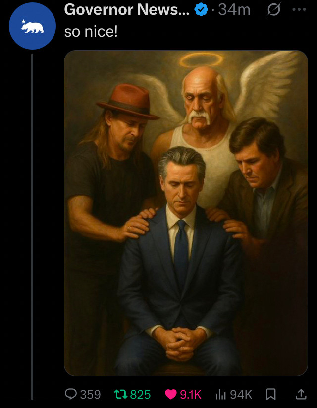 @govpressoffice on X
An AI “painting” of Newsom sitting with his hands clasped while Kid Rock is on the left side, an “angelic” rendering of Hulk Hogan snarfing behind Newsom, and Tucker Carlson on the right, all with heads bowed leading hands on Newsom in mockery of the so-called Christian’s who’ve laid hands on PedoPres 