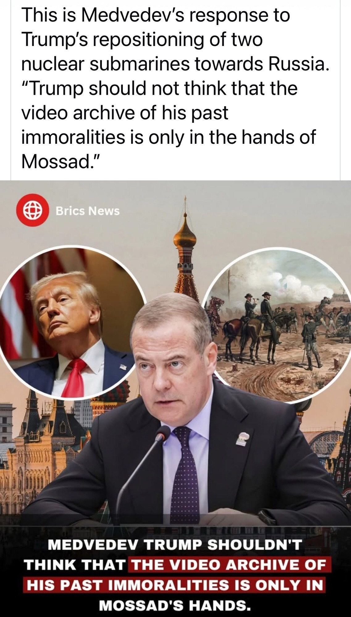 Picture of Russian Medvedev centered with a headshot of Trump in a bubble with Medvedev quote in print in white with part of highlighted with red border around the white print. 