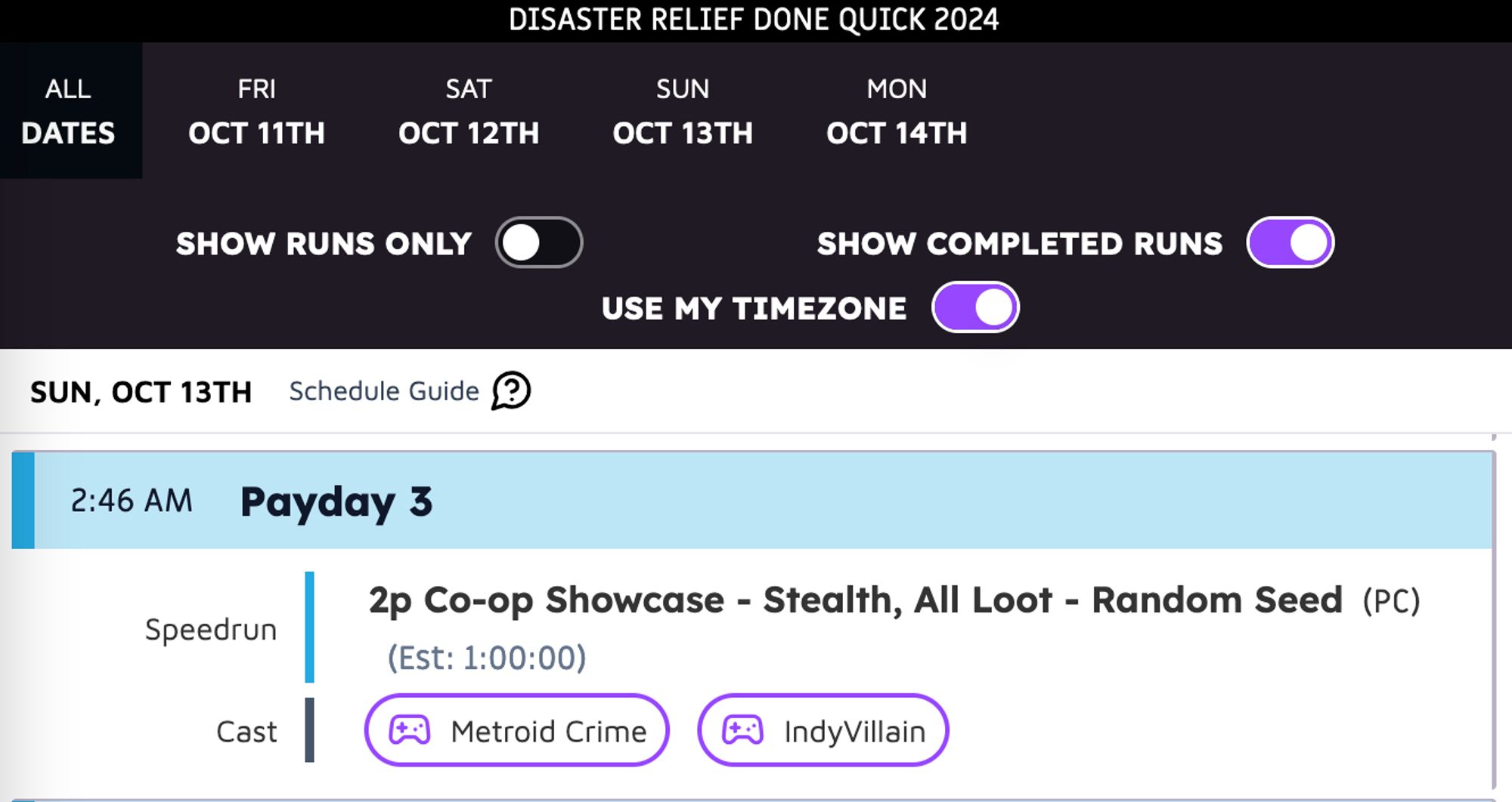 Disaster Relief Done Quick 2024
Sun, Oct 13th
2:46AM Payday 3
2p Co-op Showcase - Stealth, All Loot - Random Seed
Metroid Crime, IndyVillain