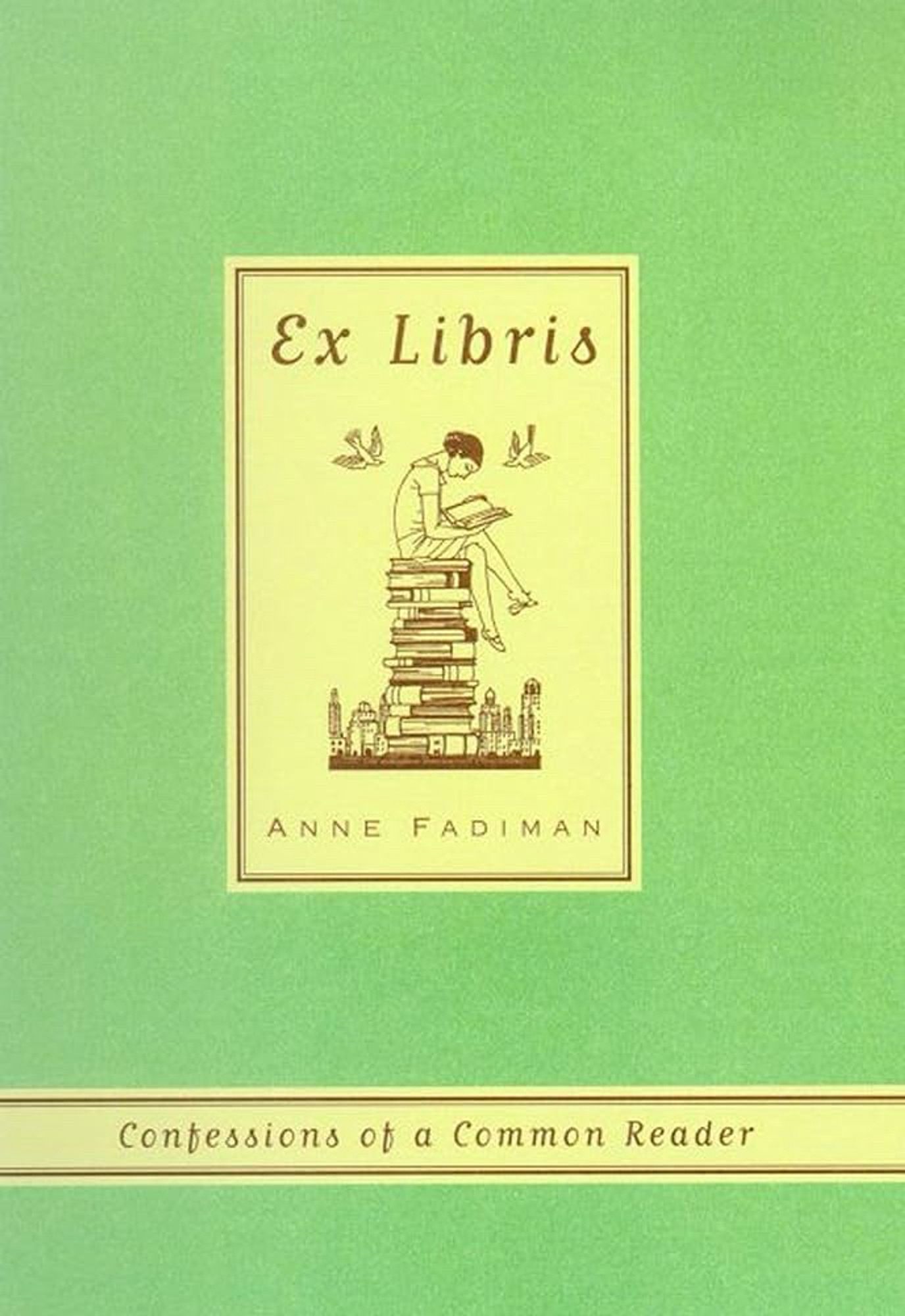 Book cover of “Ex Libris: Confessions of a Common Reader”