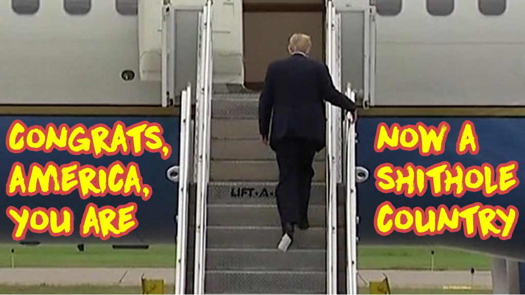 Congrats, America, you are now a shithole country