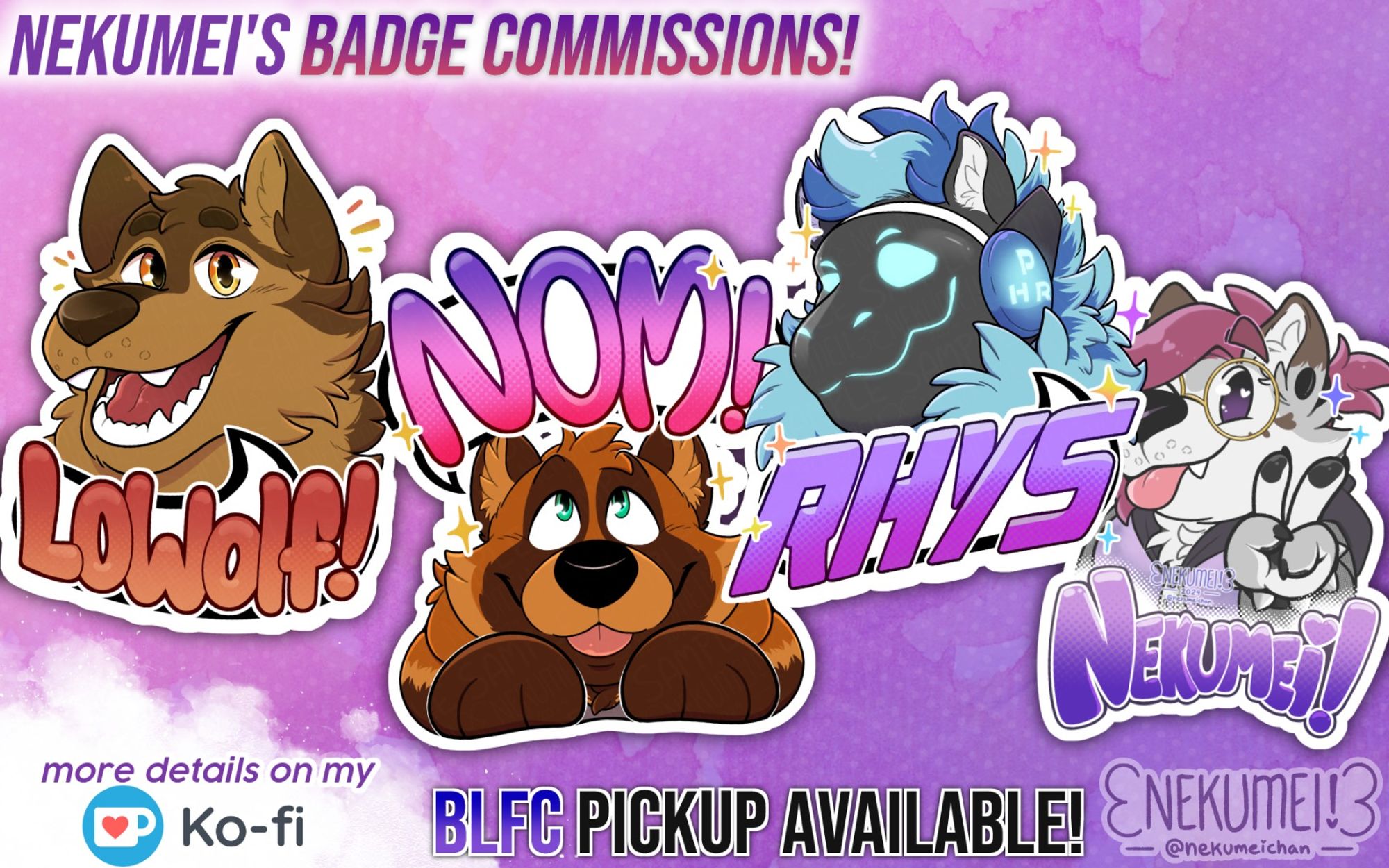 A continuing advertisement featuring my con badge commissions!

The center features four more samples for my badge commissions, all of which vary in fursona species and badge types

The caption on the top left reads "Nekumei's Badge Commissions!" in a purple, red-purple gradient colored font

The bottom center caption reads "BLFC Pickup Available!" in black text except "BLFC" which has a blue-purple gradient

The bottom left caption reads "more details on my Ko-fi," in a purple colored font, featuring the logo of Ko-fi

All of which are set against a light purple-pink gradient background with screentones lightly appearing