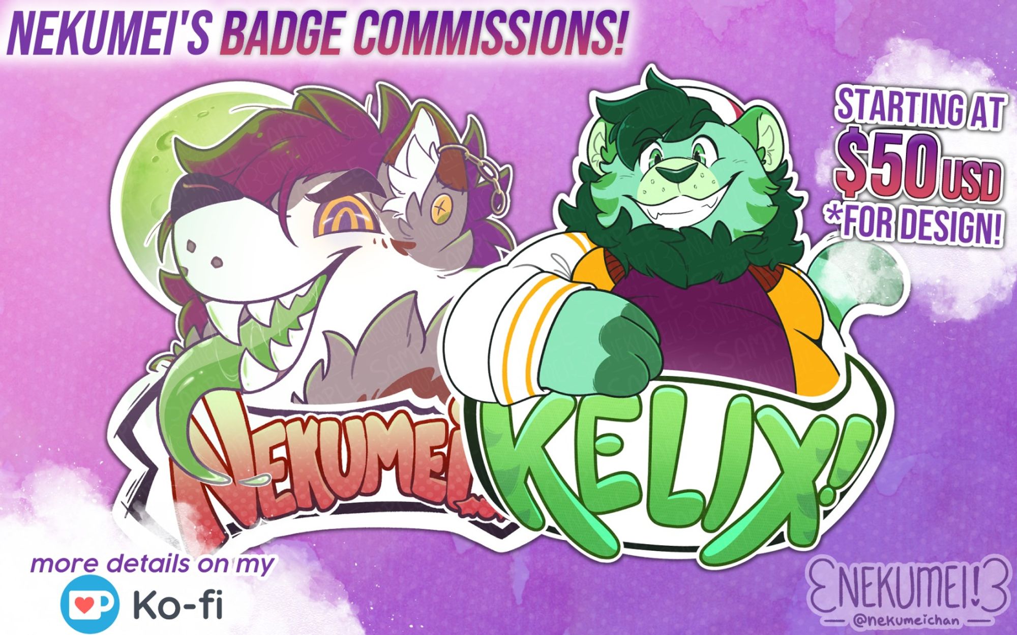 An advertisement featuring my con badge commissions!

The center features two samples for my badge commissions, the left being a headshot badge and the right image being the waist-up badge

The caption on the top left reads "Nekumei's Badge Commissions!" in a purple, red-purple gradient colored font

The caption on the right reads "Starting at $50 USD *for design!" also in a purple, red-purple gradient colored font

The bottom left caption reads "more details on my Ko-fi," in a purple colored font, featuring the logo of Ko-fi

All of which are set against a light purple-pink gradient background with screentones lightly appearing