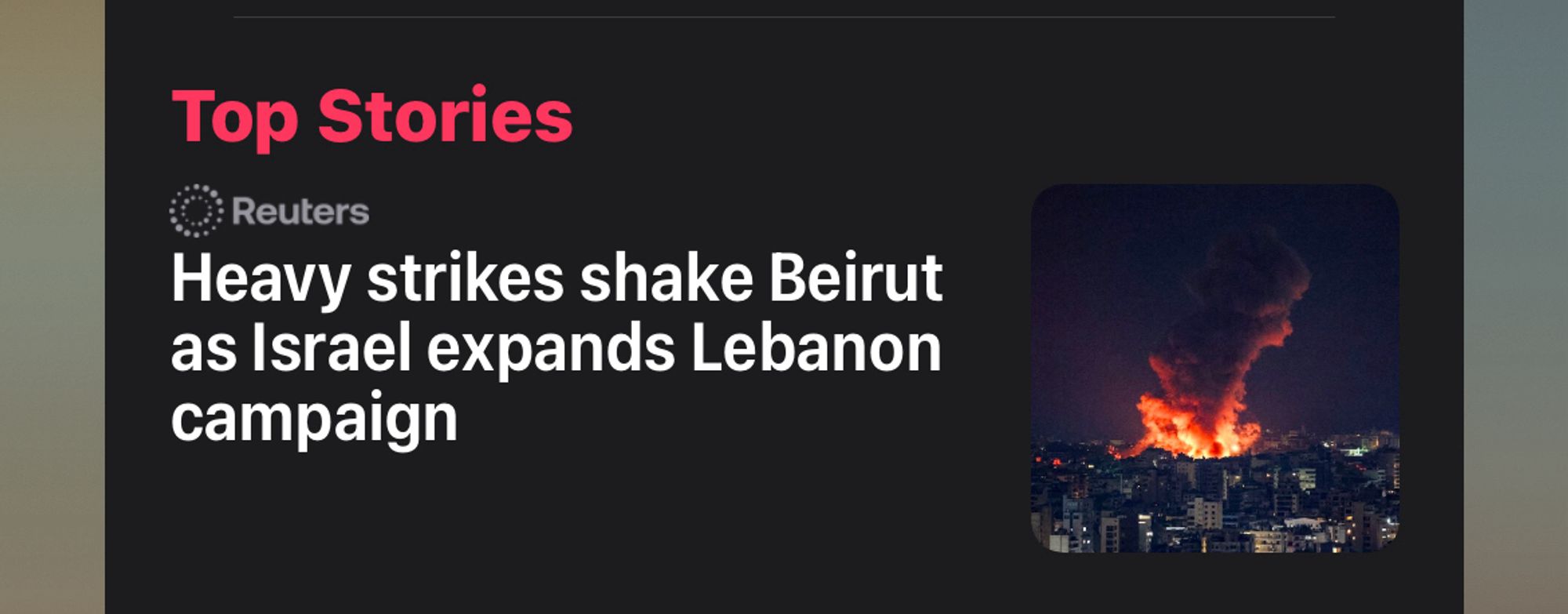 Reuters headline: “Heavy strikes shake Beirut as Israel expands Lebanon campaign”