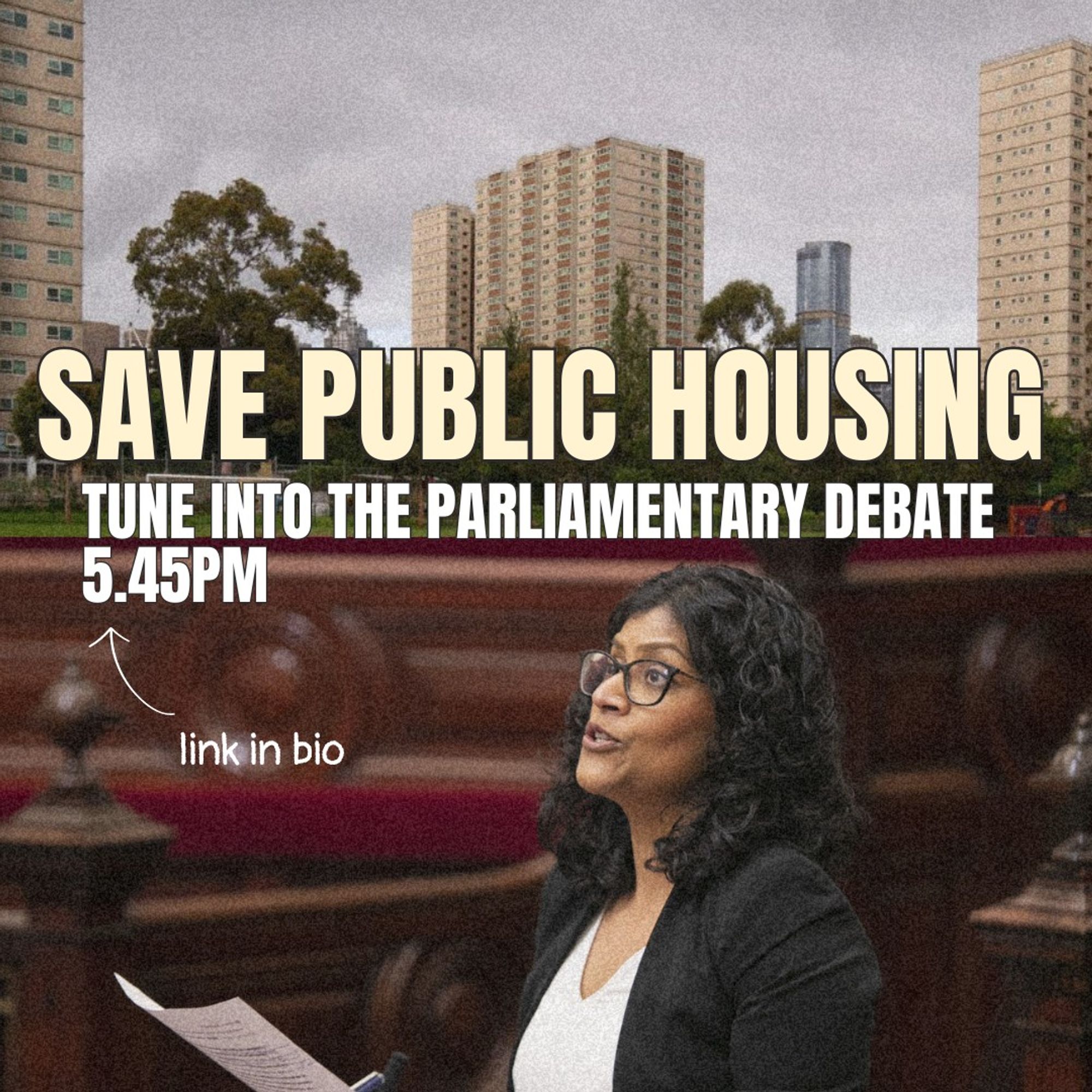 A tile reading "Save public housing - tune into the parliamentary debate 5.45pm - link in bio". The top half of the background shows public housing towers, while the bottom half shows Greens MP Samantha Ratnam speaking in the Victorian Legislative Council chamber.