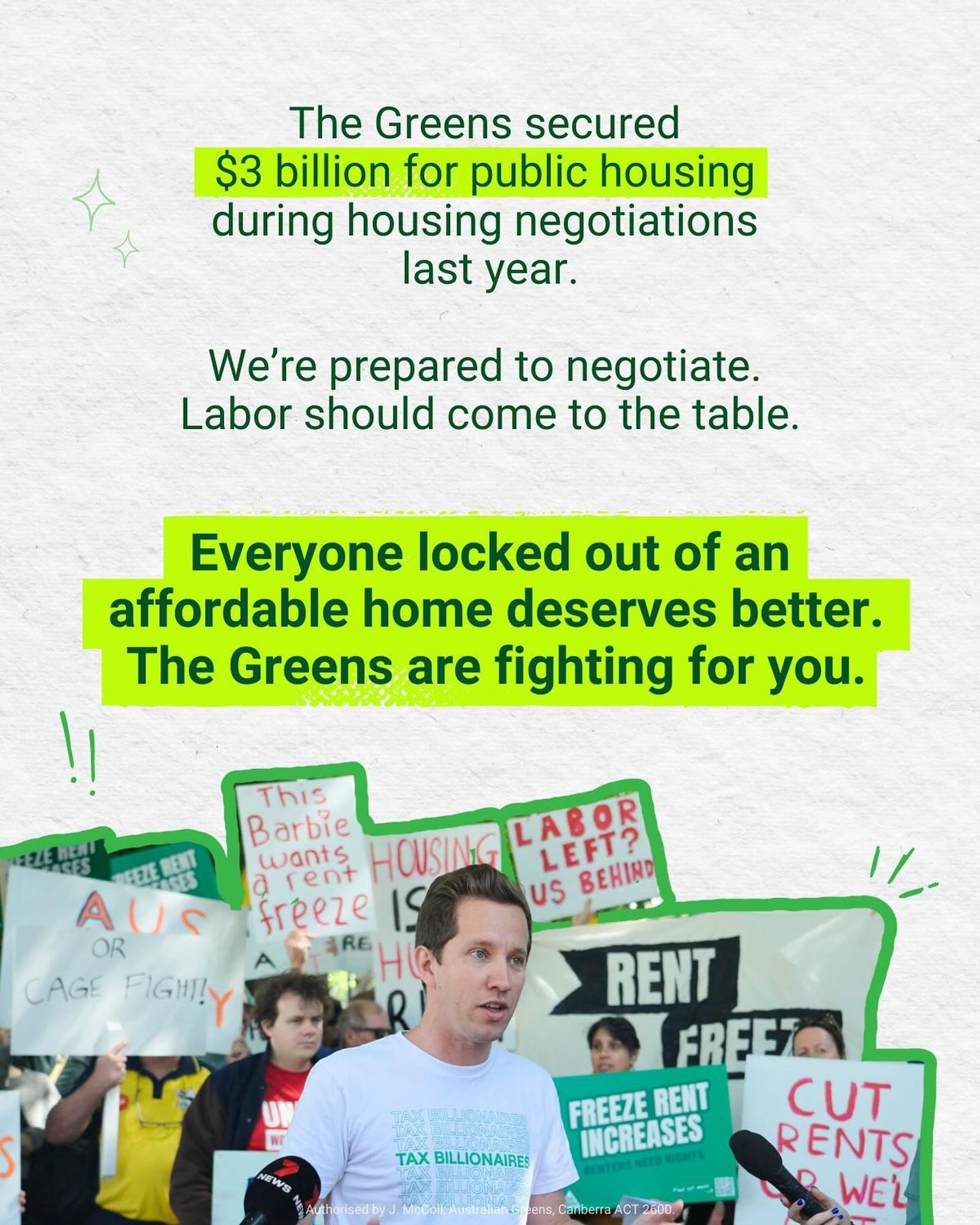 Tile with another image of Max at a protest at the bottom, with text above reading "The Greens secured $3 billion for public housing during housing negotiations last year. We're prepared to negotiate. Labor should come to the table. Everyone locked out of an affordable home deserves better. The Greens are fighting for you."