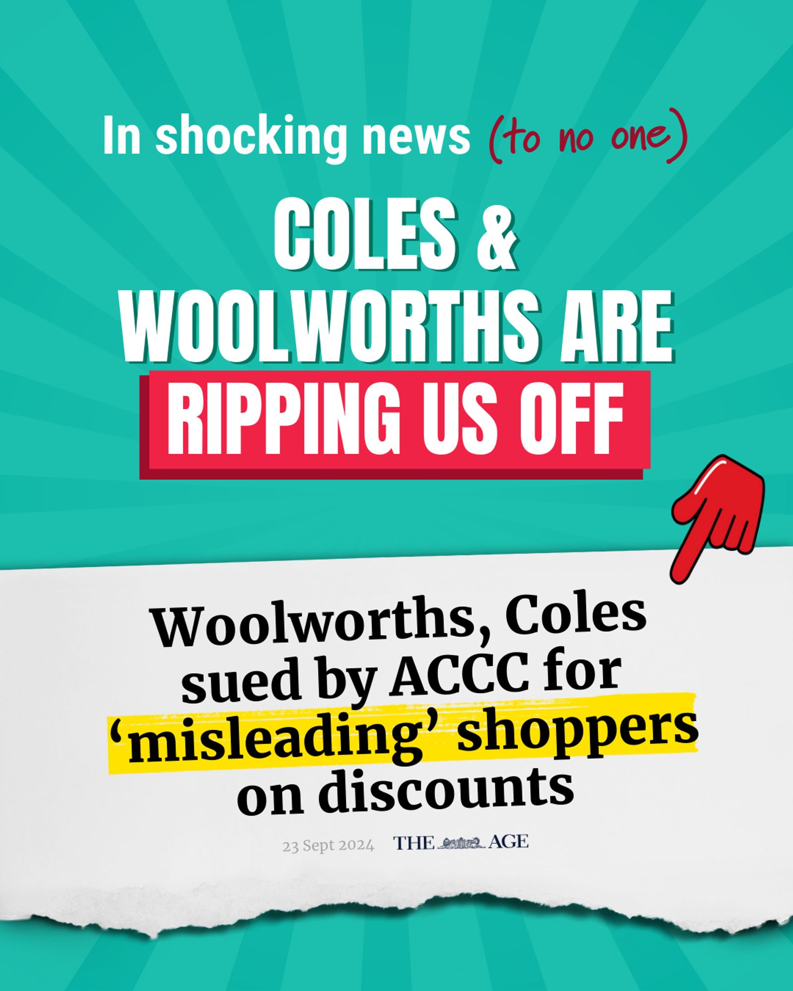 A tile reading "In shocking news (to no one) Coles & Woolworths are ripping us off." A Coles 'down down' red hand is pointing down to a headline from the Age, dated 23 Sept 2024 and reading "Woolworths, Coles sued by ACCC for 'misleading' shoppers on discounts."