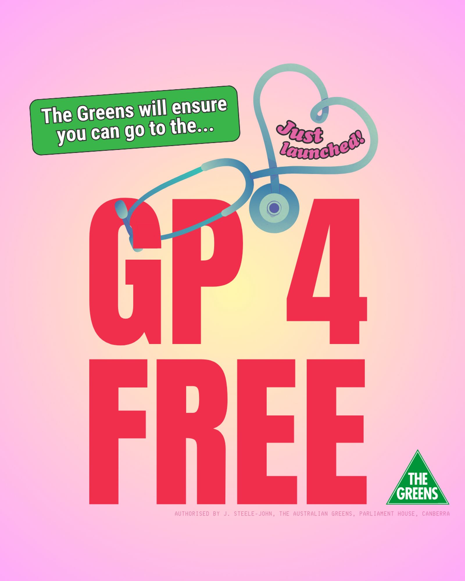 White text with black outline inside green text box in the top left corner, reads ‘The Greens will ensure you can go to the…’ Red bold title text reading ‘GP 4 FREE,’ takes up most of the slide. Stethoscope hocked around the letter ‘G’ and looped around to form a heart above the text. Pink text with black outline reading ‘Just launched!’ inside the heart shape. Background is pastel pink and yellow circular gradient. Greens logo on the bottom right.