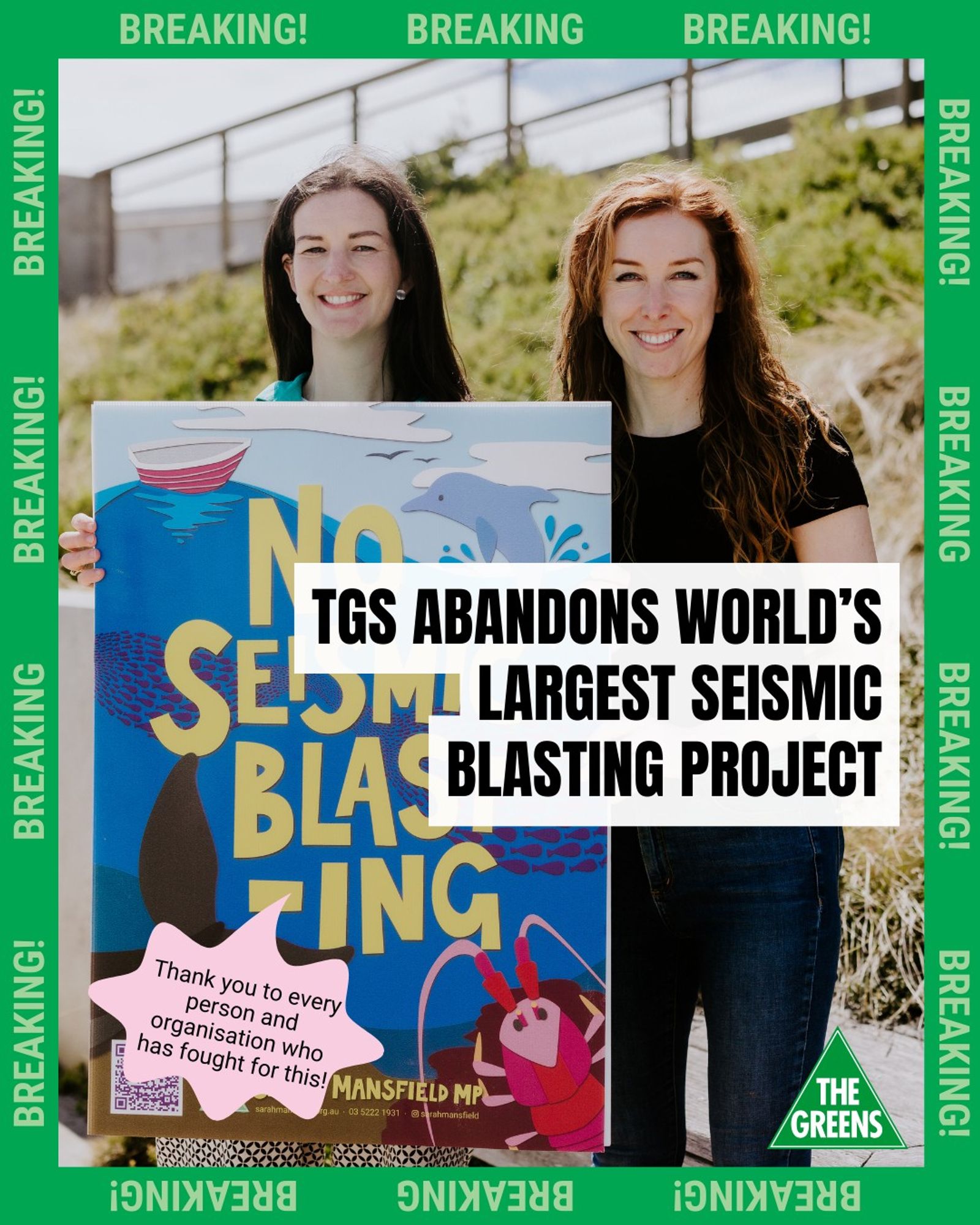 Greens MPs Ellen Sandell and Sarah Mansfield stand in the dunes near a beach, holding a sign that says "No Seismic Blasting". Overlaid is text reading "TGS abandons world's largest seismic blasting project." A bubble in the corner reads "Thank you to every person and organisation who has fought for this!" The edge is trimmed by a dark green border with light green text reading "Breaking!"