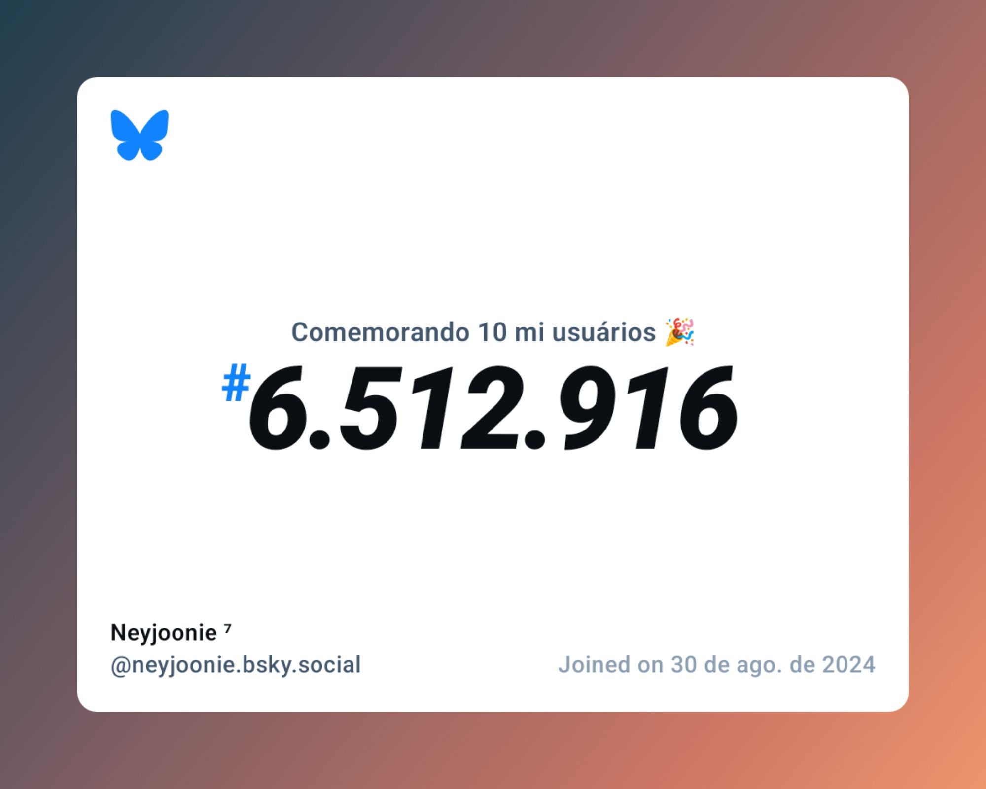 Um certificado virtual com o texto "Comemorando 10 milhões de usuários no Bluesky, #6.512.916, Neyjoonie ⁷ ‪@neyjoonie.bsky.social‬, ingressou em 30 de ago. de 2024"