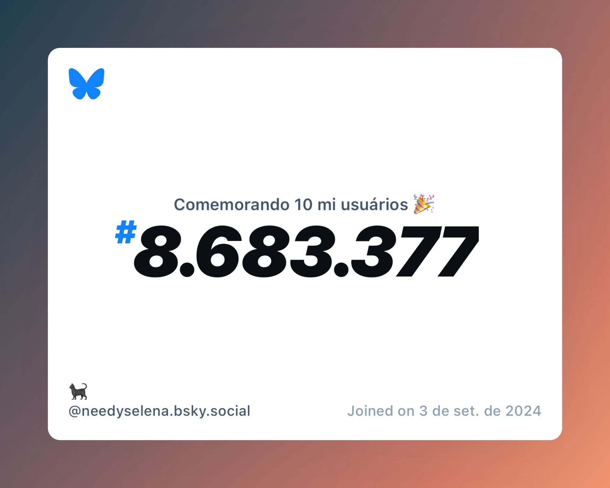 Um certificado virtual com o texto "Comemorando 10 milhões de usuários no Bluesky, #8.683.377, 🐈‍⬛ ‪@needyselena.bsky.social‬, ingressou em 3 de set. de 2024"