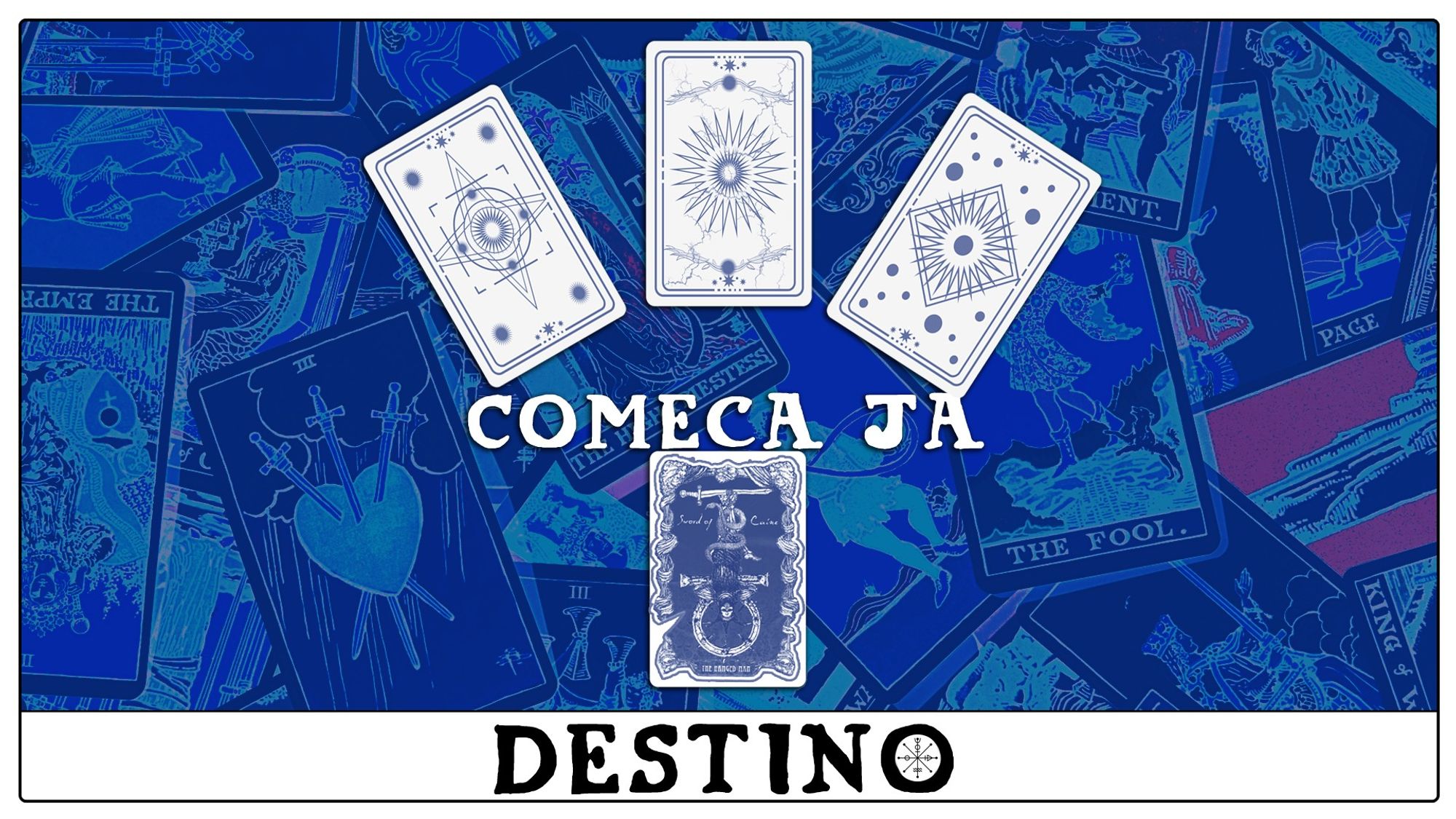 imagem com fundo azul cheio de cartas de tarot. na frente, cartas de tarot brancas com "O Enforcado" virado para cima. Ao centro, "Começa Já". Embaixo, o título "Destino".