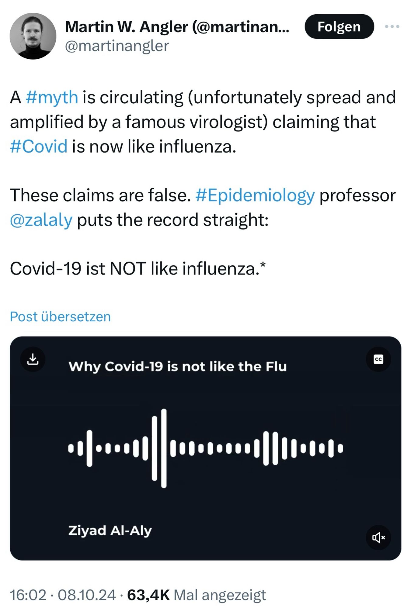 Screenshot Post auf X, 08.10.2024, 16:02 Uhr, Martin W. Angler @martinangler
A #myth is circulating (unfortunately spread and amplified by a famous virologist) claiming that #Covid is now like influenza.
These claims are false. #Epidemiology professor @zalaly puts the record straight:
Covid-19 ist NOT like influenza.*