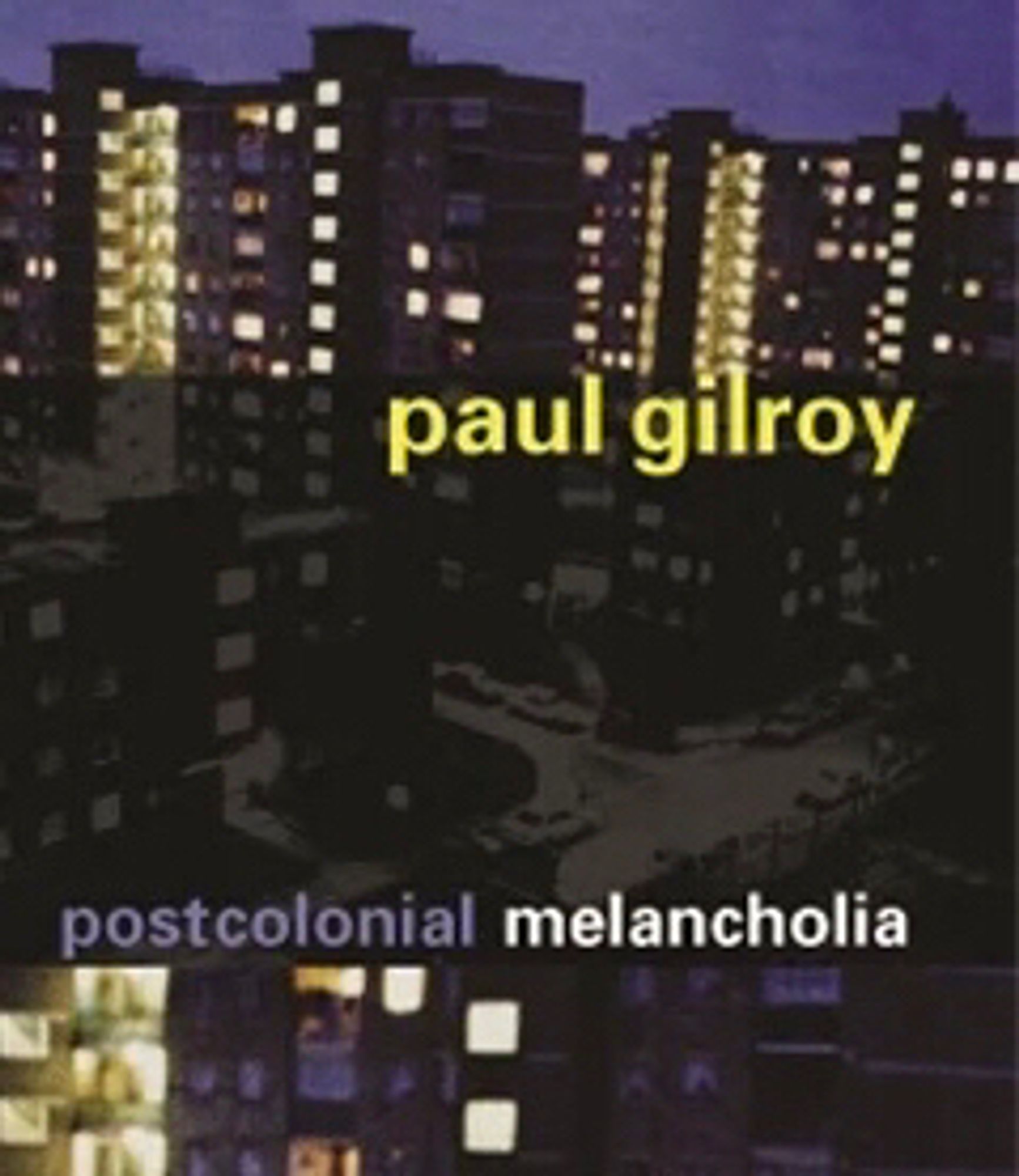 The cover from Paul Gilroy’s book Postcolonial Melancholia