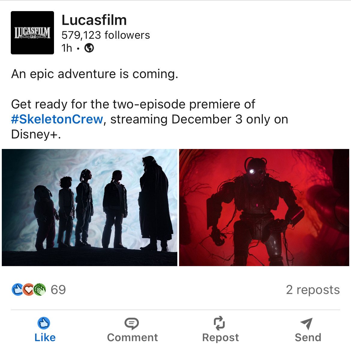 A post by Lucasfilm on LinkedIn that has 69 likes, two photos from the show, and the following text:

An epic adventure is coming.
Get ready for the two-episode premiere of #SkeletonCrew, streaming December 3 only on Disney+.
