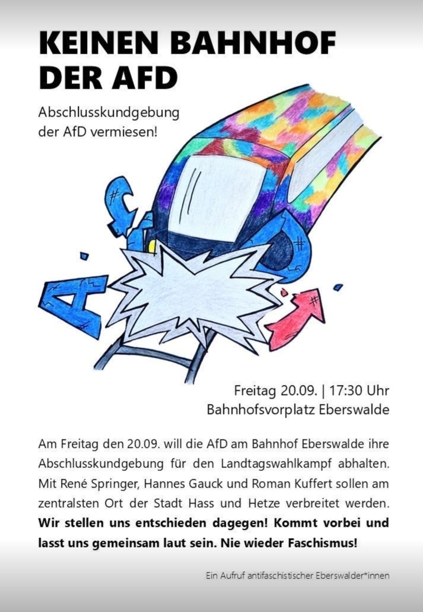 Poster mit Ankündigung einer Aktion gegen die AfD (Störung der Wahlkampf-Abschlusskundgebung): 20.9., 17.30 Uhr auf dem Bahnhofsvorplatz Eberswalde. Auf dem Bild fährt ein Zug in ein AfD-Logo und zerstört es.