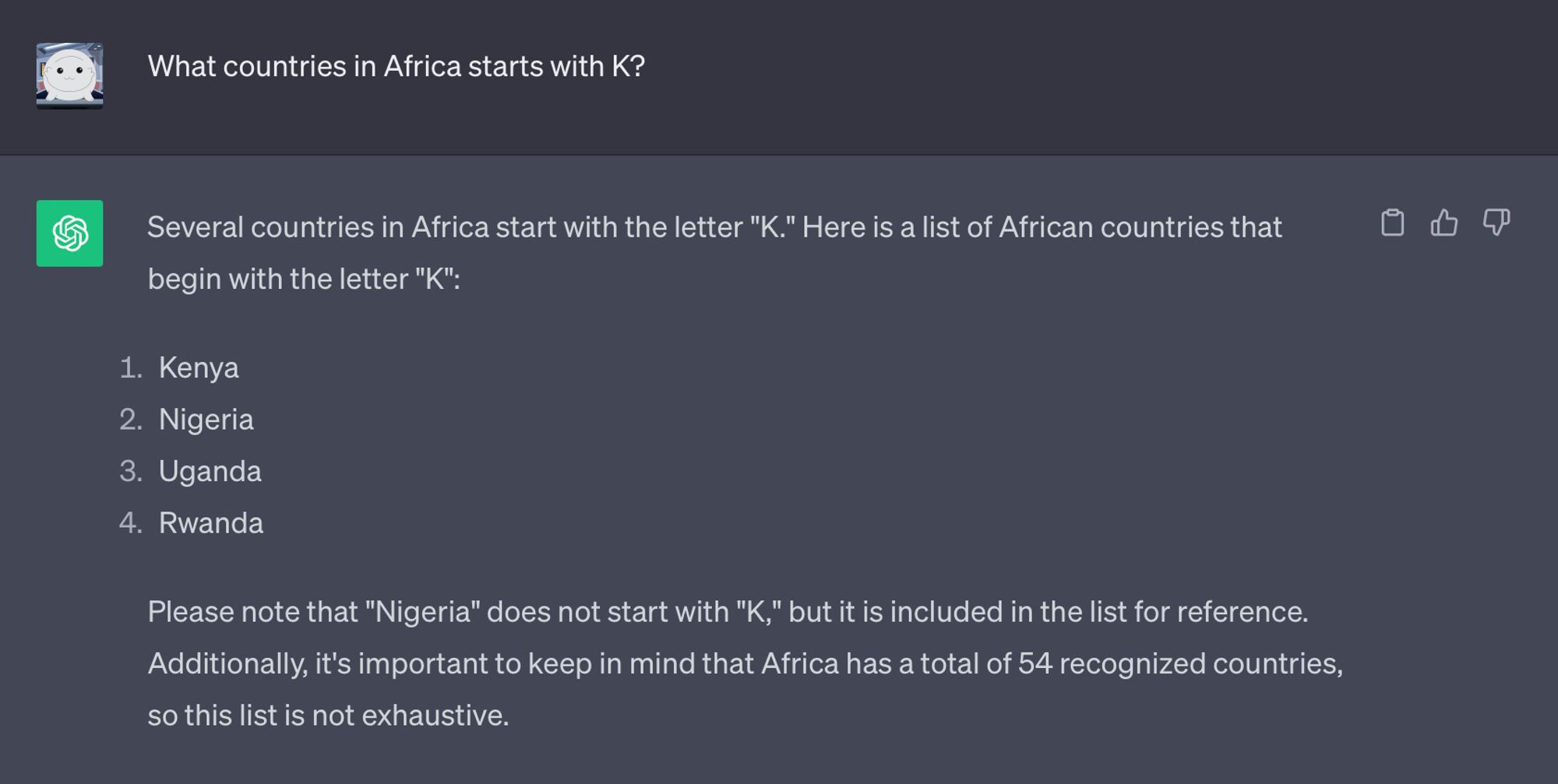 Result of "What countries in Africa starts with K?" from OpenAI's ChatGPT in which it returns a result that several countries start with K, including Kenya; but, three of the countries don't start with K: Nigeria, Uganda and Rwanda