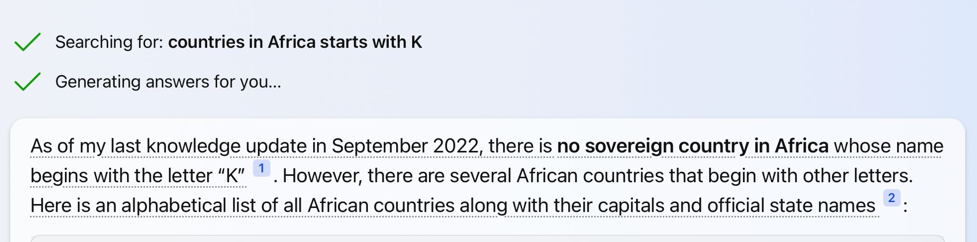 Result of "What countries in Africa starts with K?" from Bing Chat AI in which it returns back that no countries start with K and starts printing out a list of countries and their capitals.