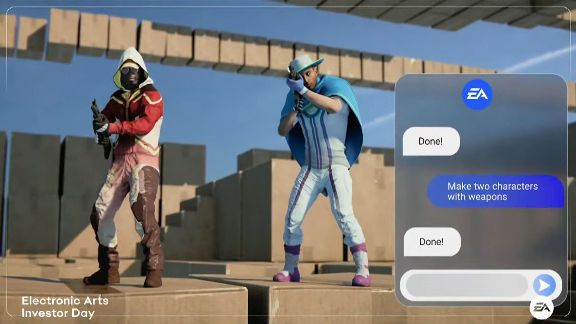 A screengrab from the recent Electronic Arts investor day presentation. It shows two characters standing on a bunch of cardboard boxes. One is wearing a gas mask, a white and red jacket with hood, and white and brown pants. The other is wearing a blue cowboy hat and cape over a white jumpsuit. both are holding guns. a Text window to the right says "Make two characters with weapons." with the AI replying "done!"