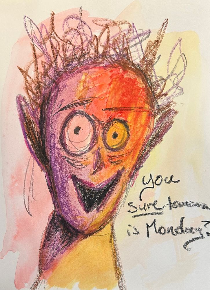 Ridiculous sketched portrait of a poor stressed out soul who needs 5 more days on their weekend. 