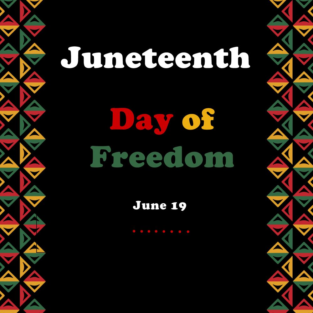 Juneteenth. Day of Freedom. June 19